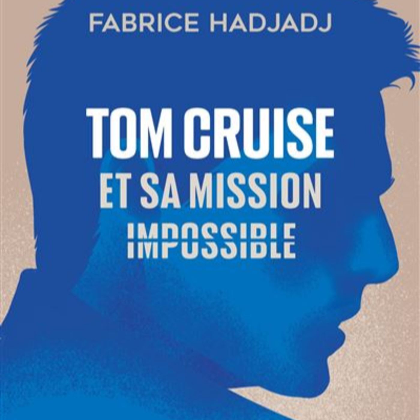 Tom Cruise et sa mission impossible / Fabrice HADJADJ episode artwork