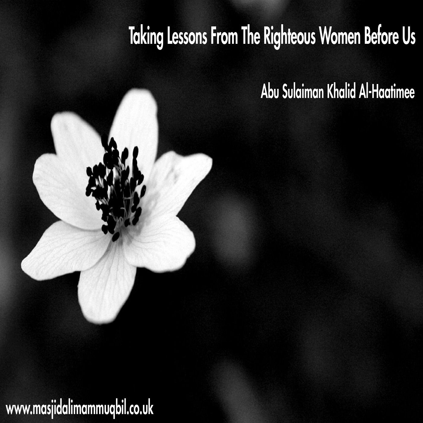 Taking Lessons From The Righteous Women Before Us | Abu Sulaiman Khalid Al-Haatimee episode artwork