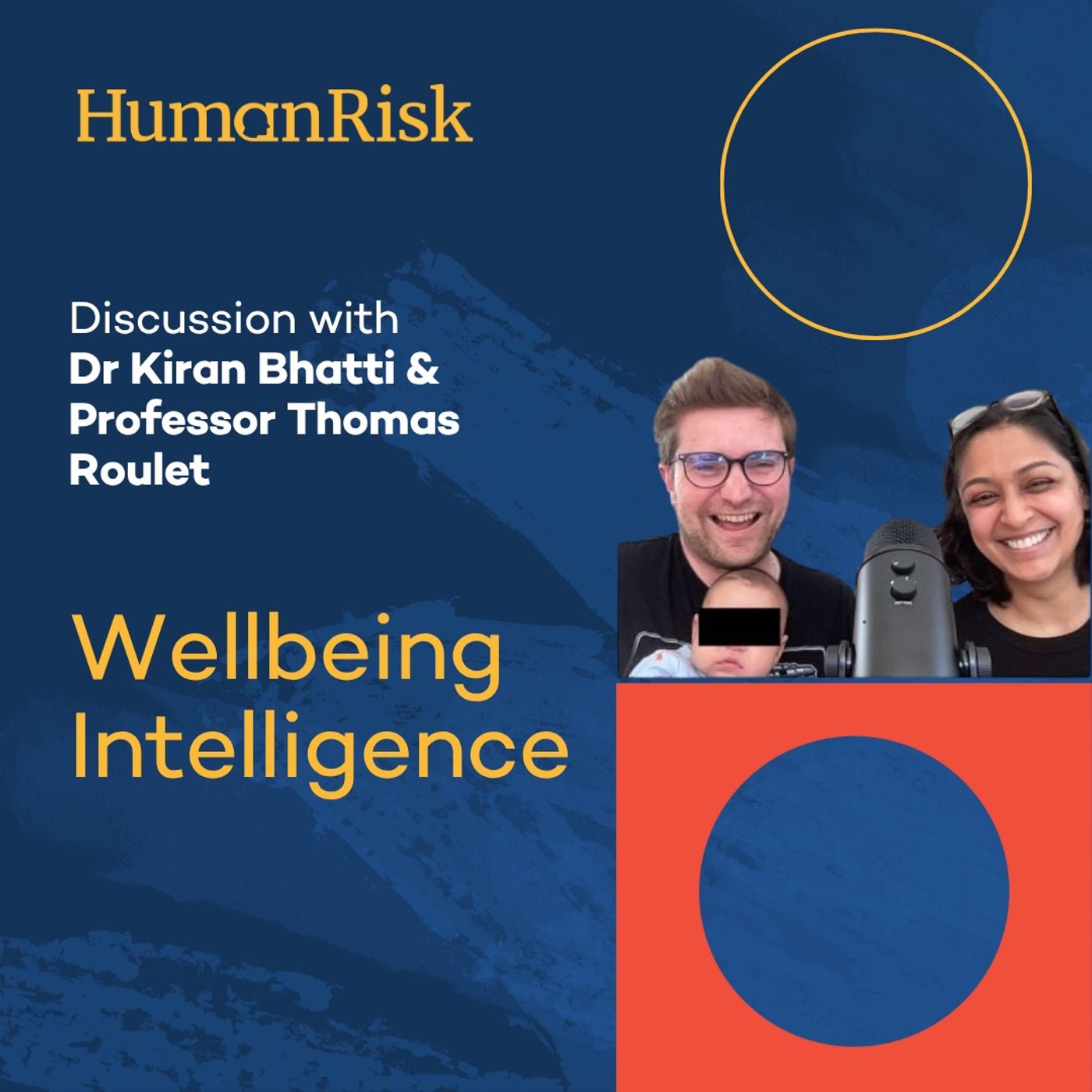 Dr Kiran Bhatti & Professor Thomas Roulet on Wellbeing Intelligence Dr Kiran Bhatti & Professor Thomas Roulet on Wellbeing Intelligence