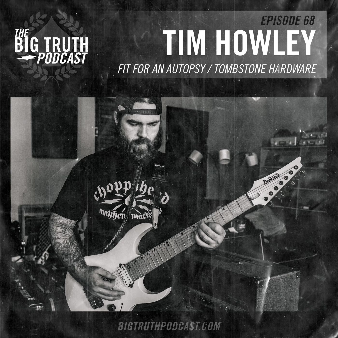 #68 - Tim Howley : Fit for an Autopsy / Tombstone Hardware