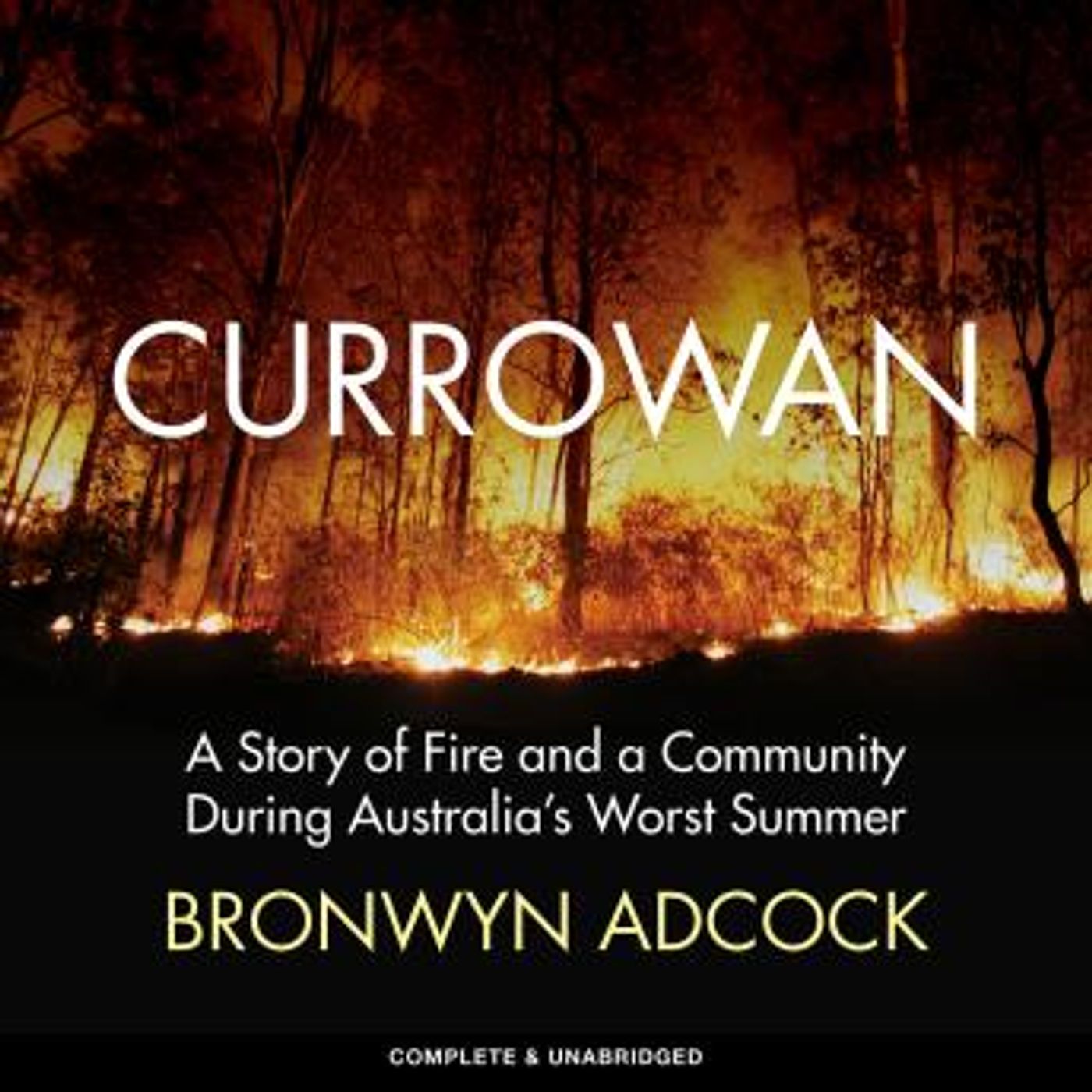Currowan: A Story of Fire and a Community During Australia's Worst Summer by Bronwyn Adcock episode artwork