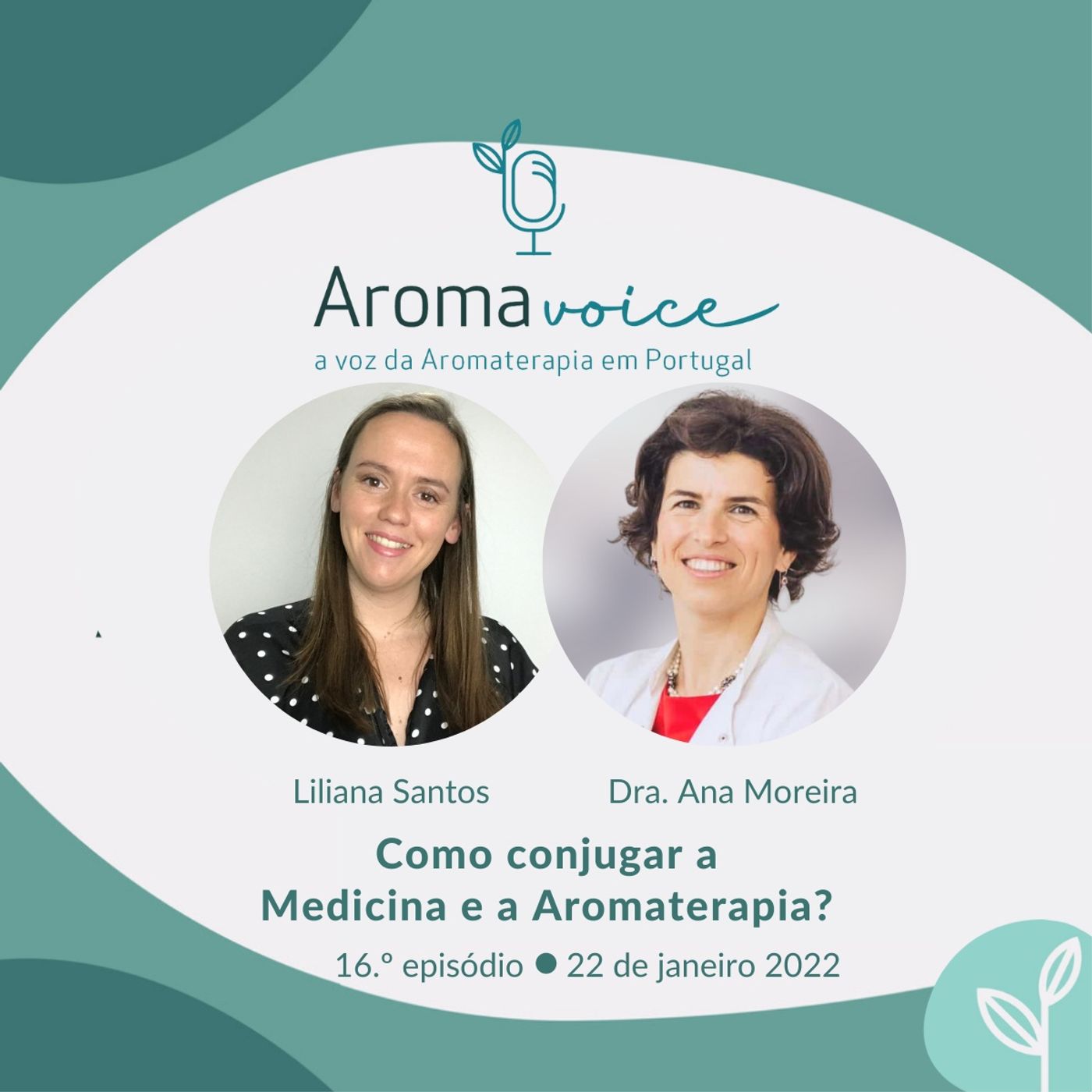 Ep. 16 - Como conjugar a Medicina e Aromaterapia? com Dra. Ana Moreira