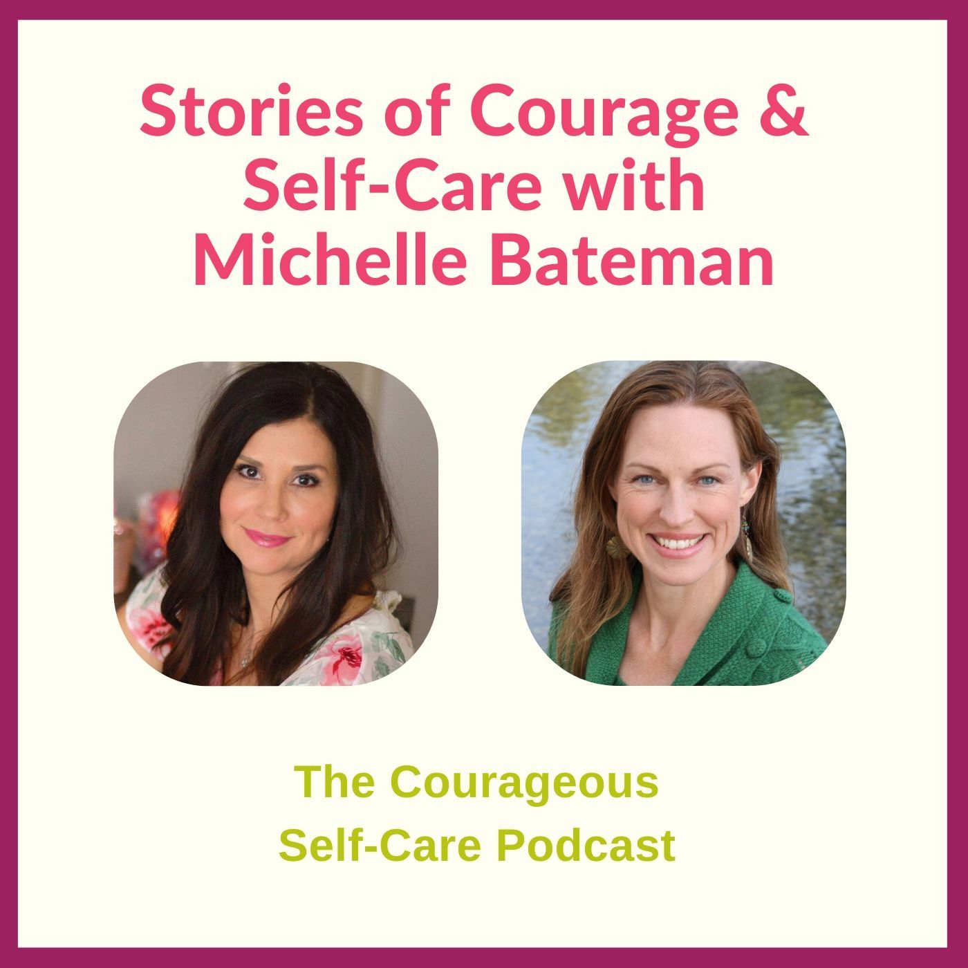 The Courageous Self-Care Podcast