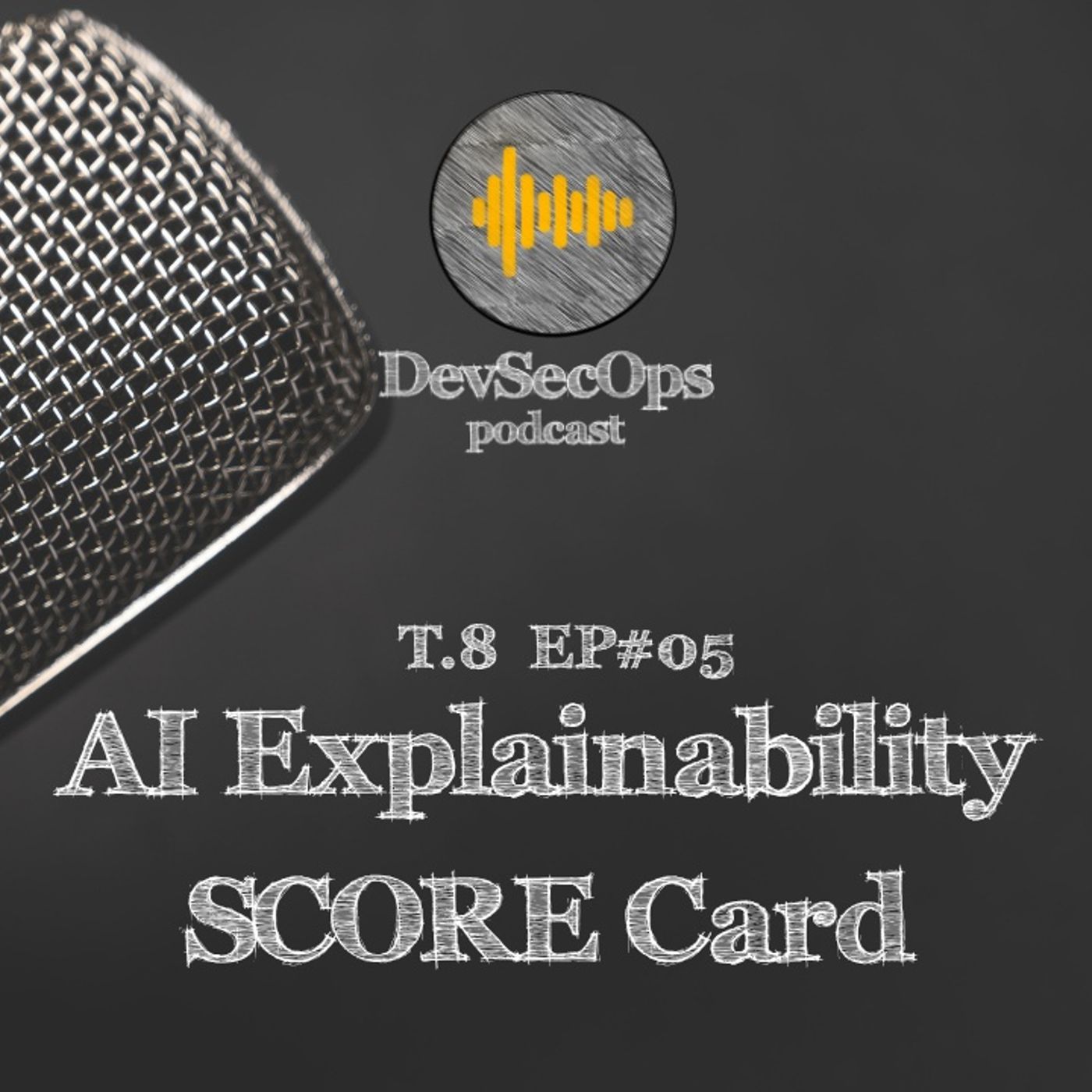 #08 - 05 - AI Explainability Score Card episode artwork