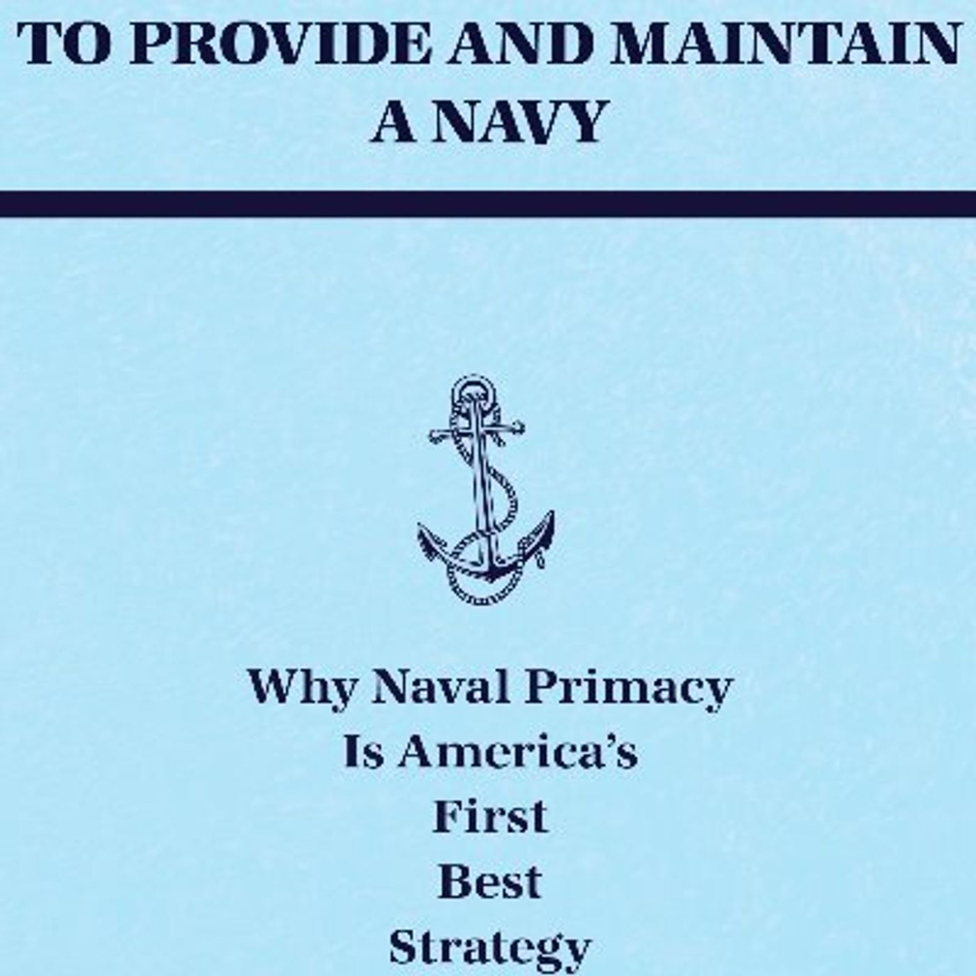 Episode 571: Naval Primacy is America's Best Strategy, with Jerry Hendrix