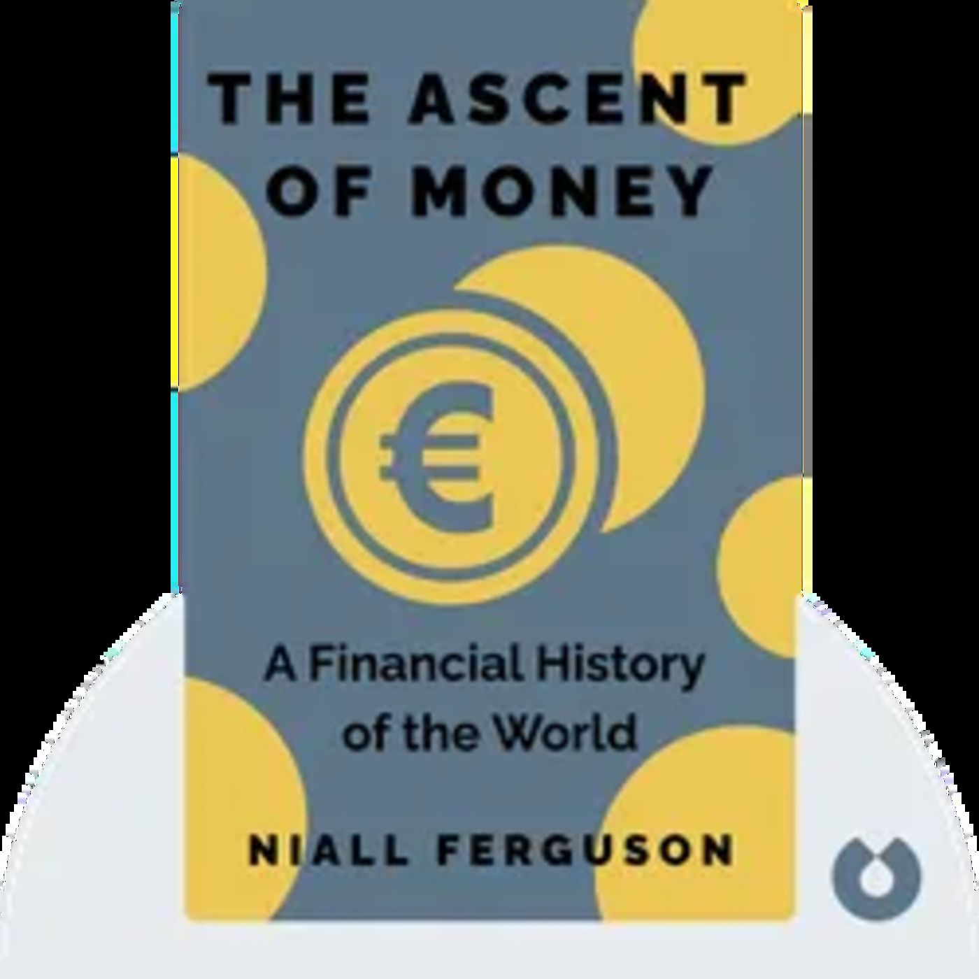 THE ASCENT OF MONEY