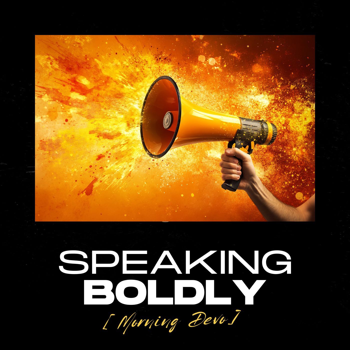 Speaking Boldly [Morning Devo]