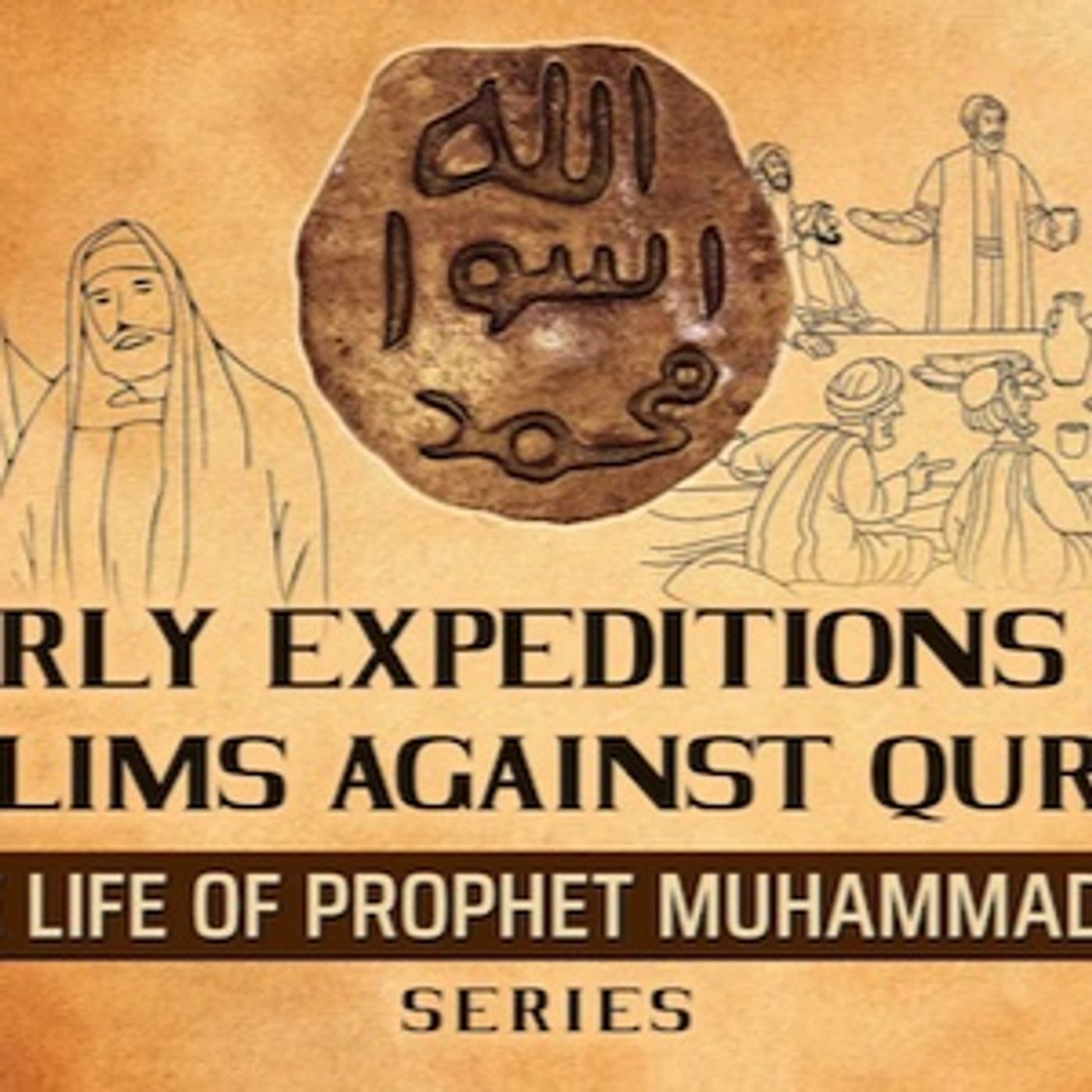 Early Expeditions Of Muslims Against Quraish  Ep 26  The Life Of Prophet Muhammad ﷺ Series episode artwork