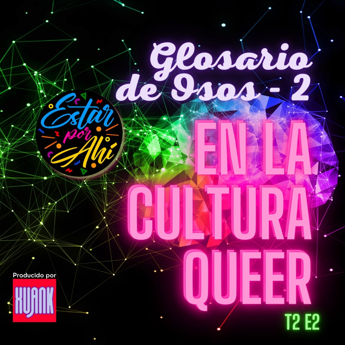 Estar por Ahí en la Cultura Queer