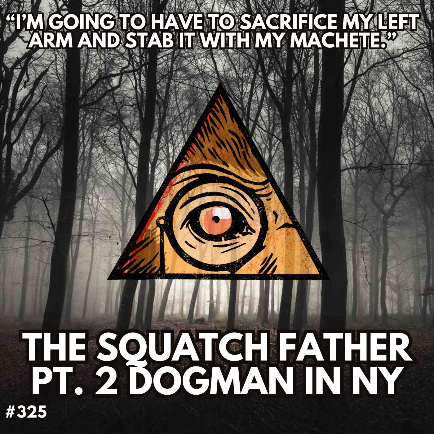 Dogman Unleashed and Being Silenced by the MIB with the Squatch Father, Al Santariga, Pt. 2