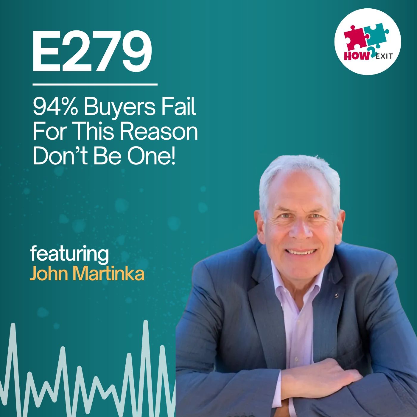 E279: 94% of Buyers Never Close—Here’s Why the Best Deals Go to the Ones Who Don’t Pay the Most