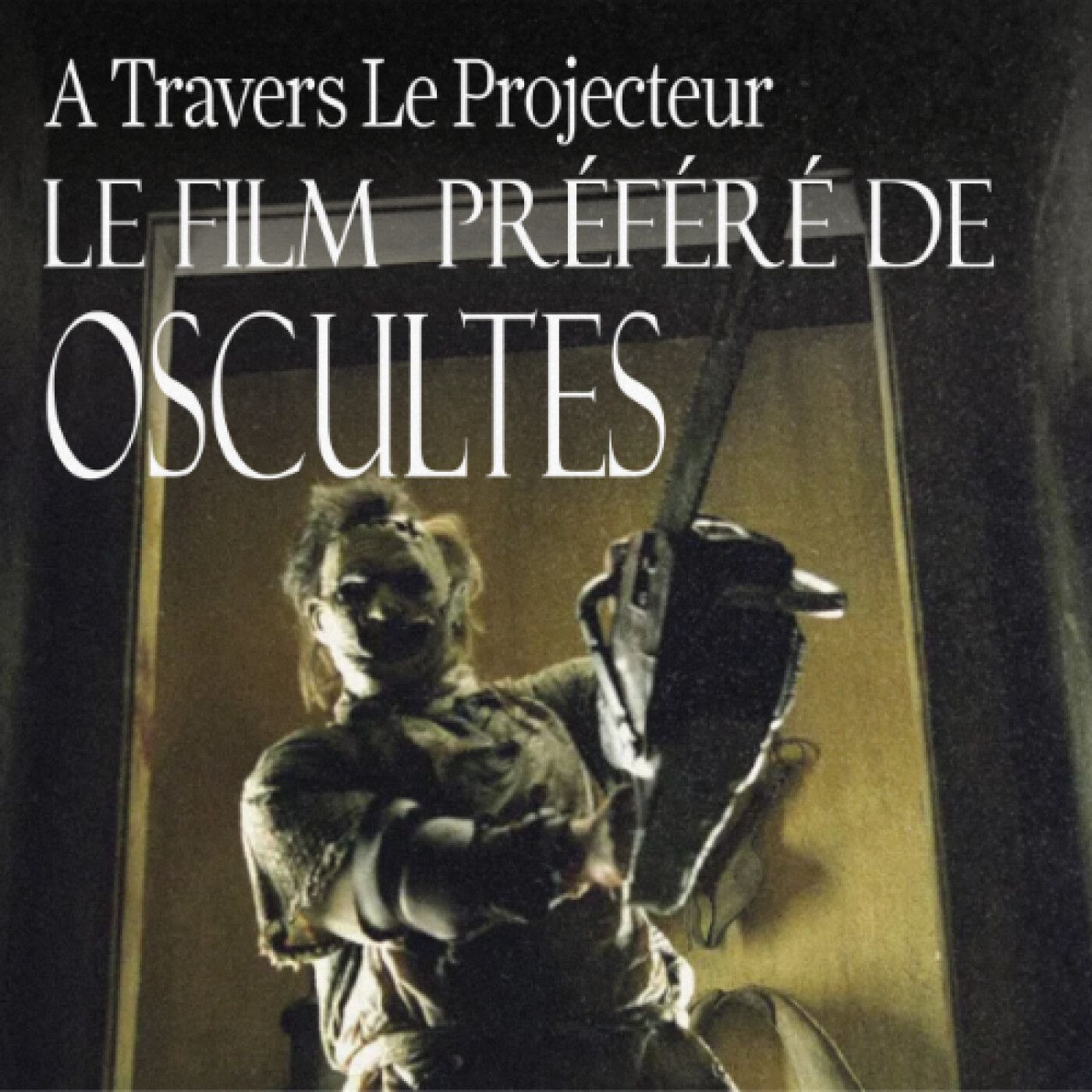 Episode 14 : Le Film préféré de @oscultes - Massacre à la tronçonneuse episode artwork