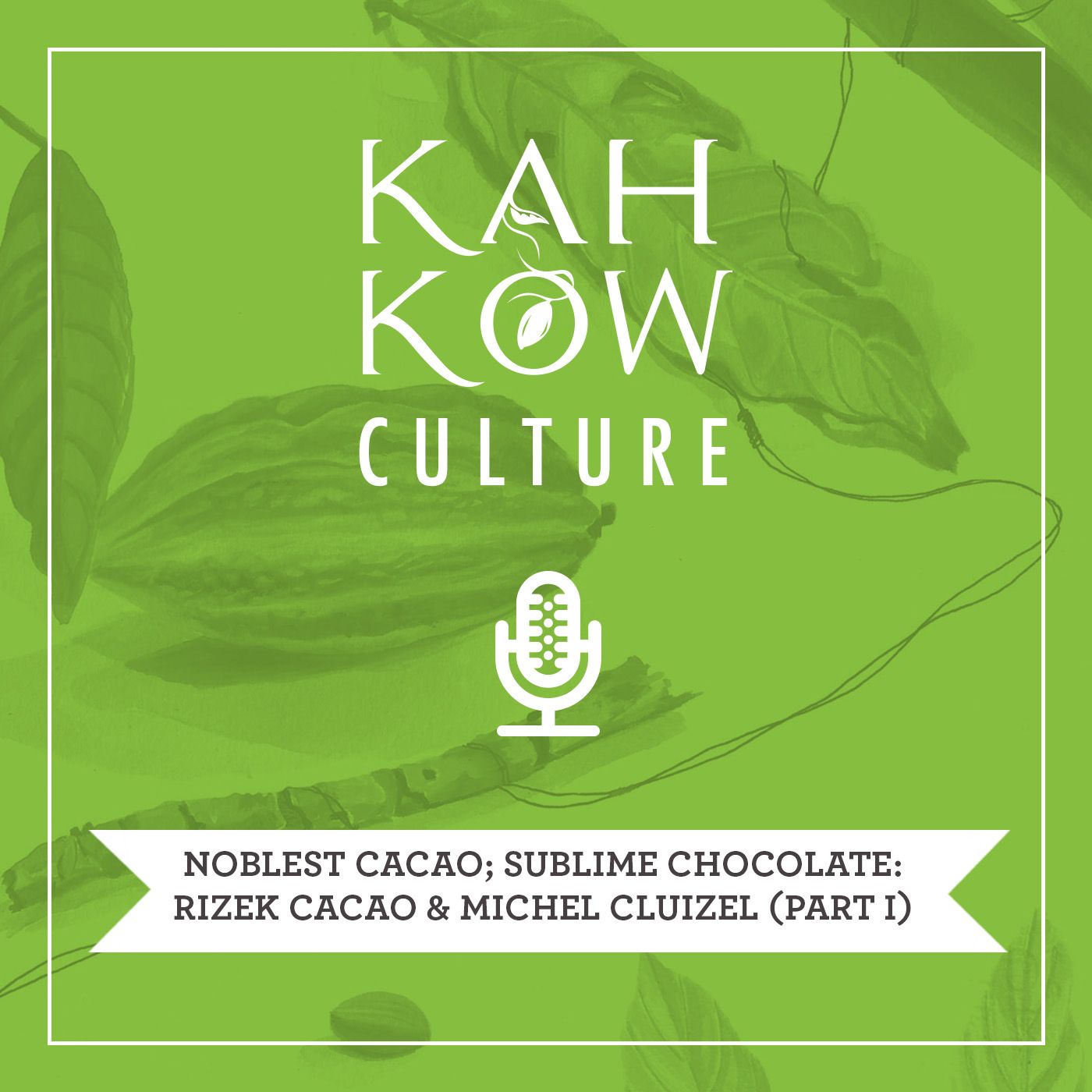 Cacao tradition: Rizek Cacao & Michel Cluizel