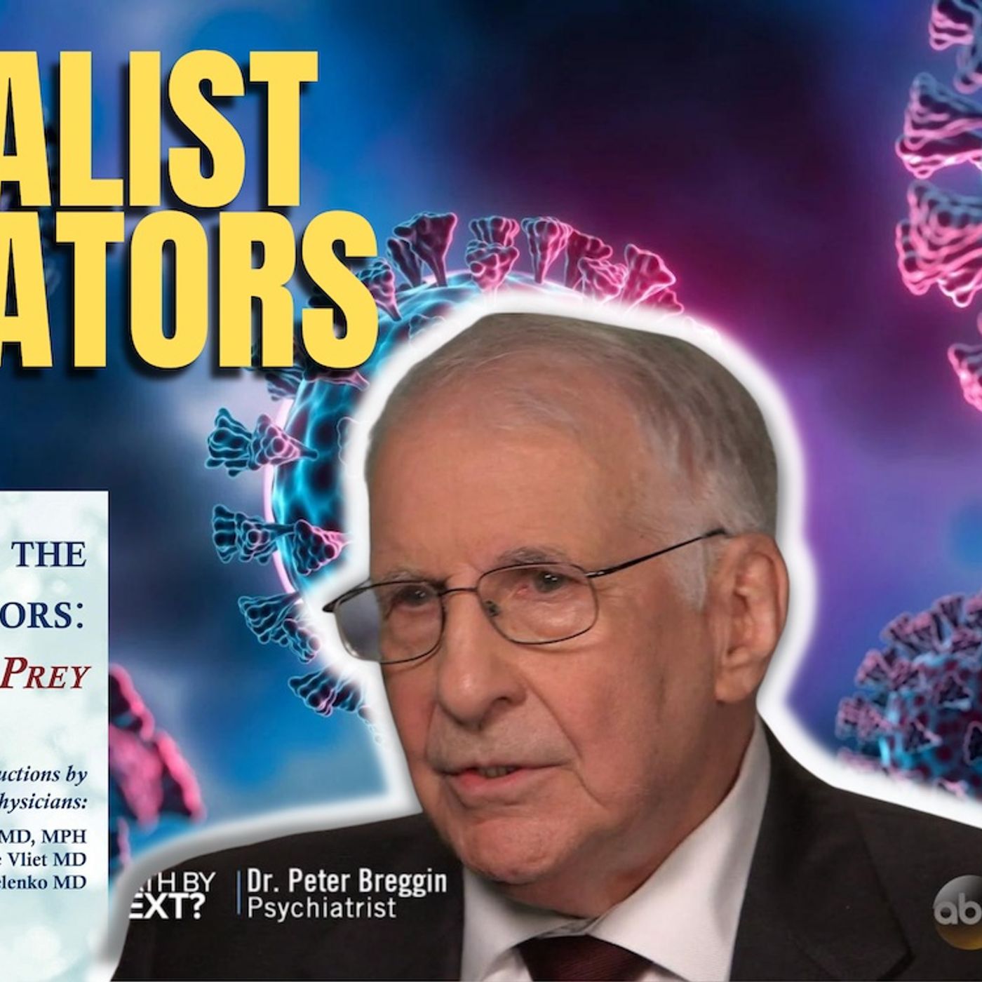 Globalist Predators | Dr. Peter Breggin (TPC #1,643)