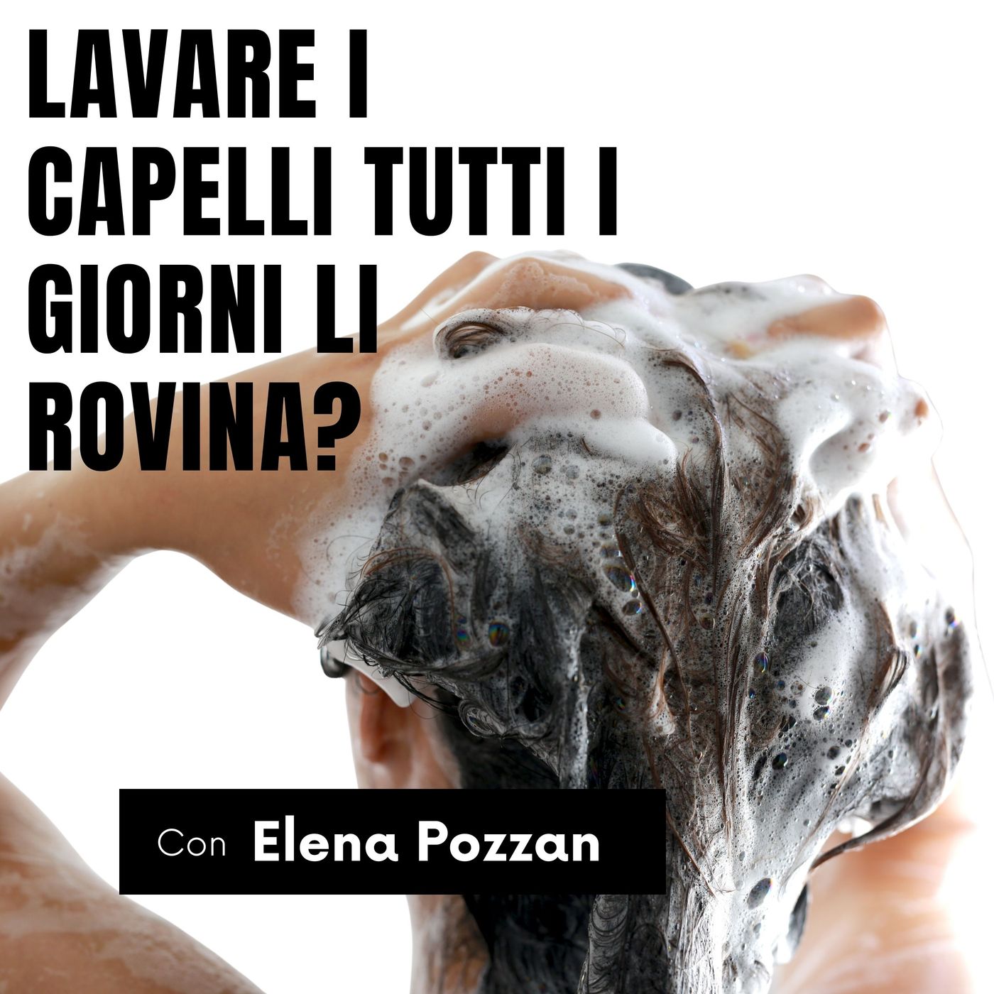 Lavare i capelli tutti i giorni li rovina? episode artwork