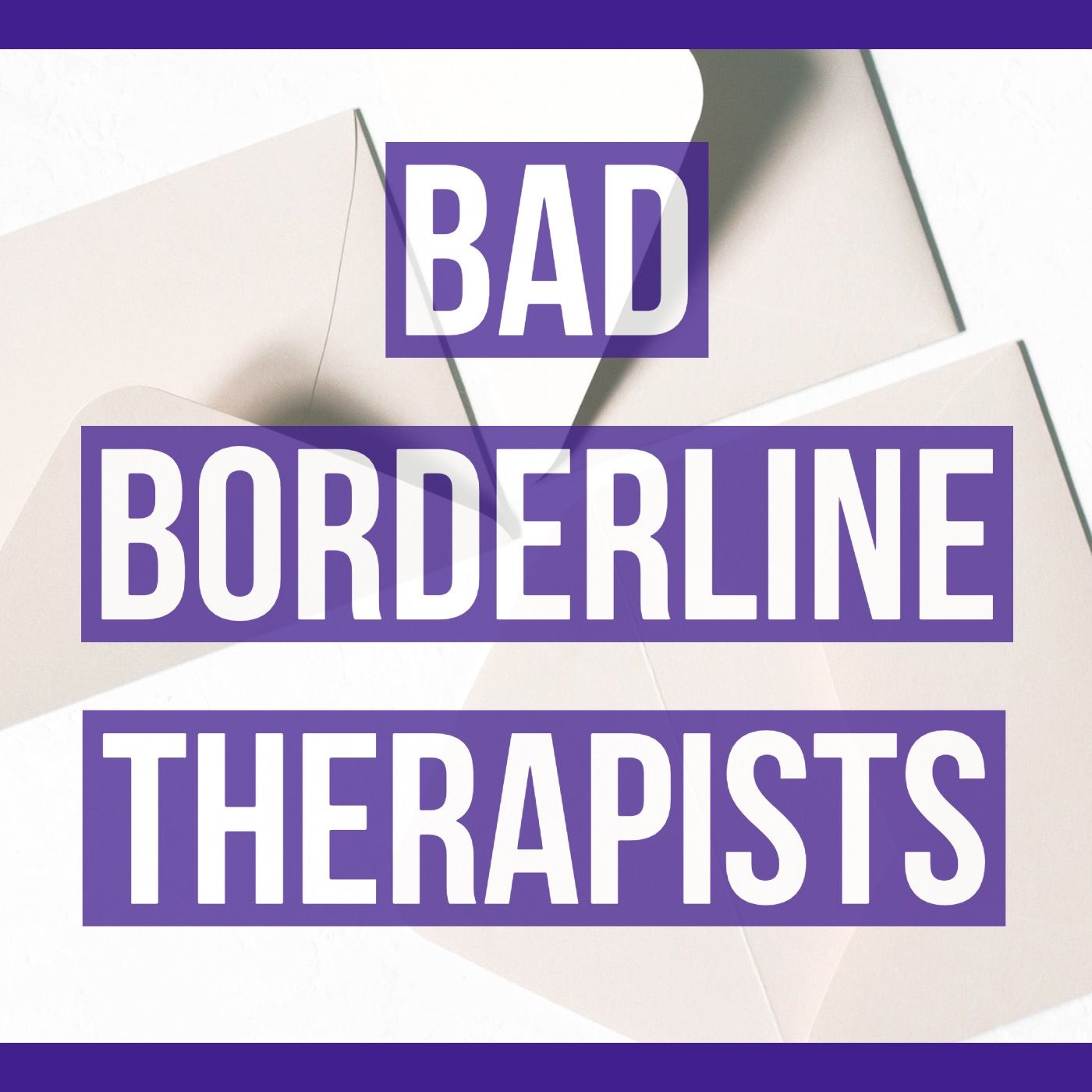 Bad Borderline Therapists