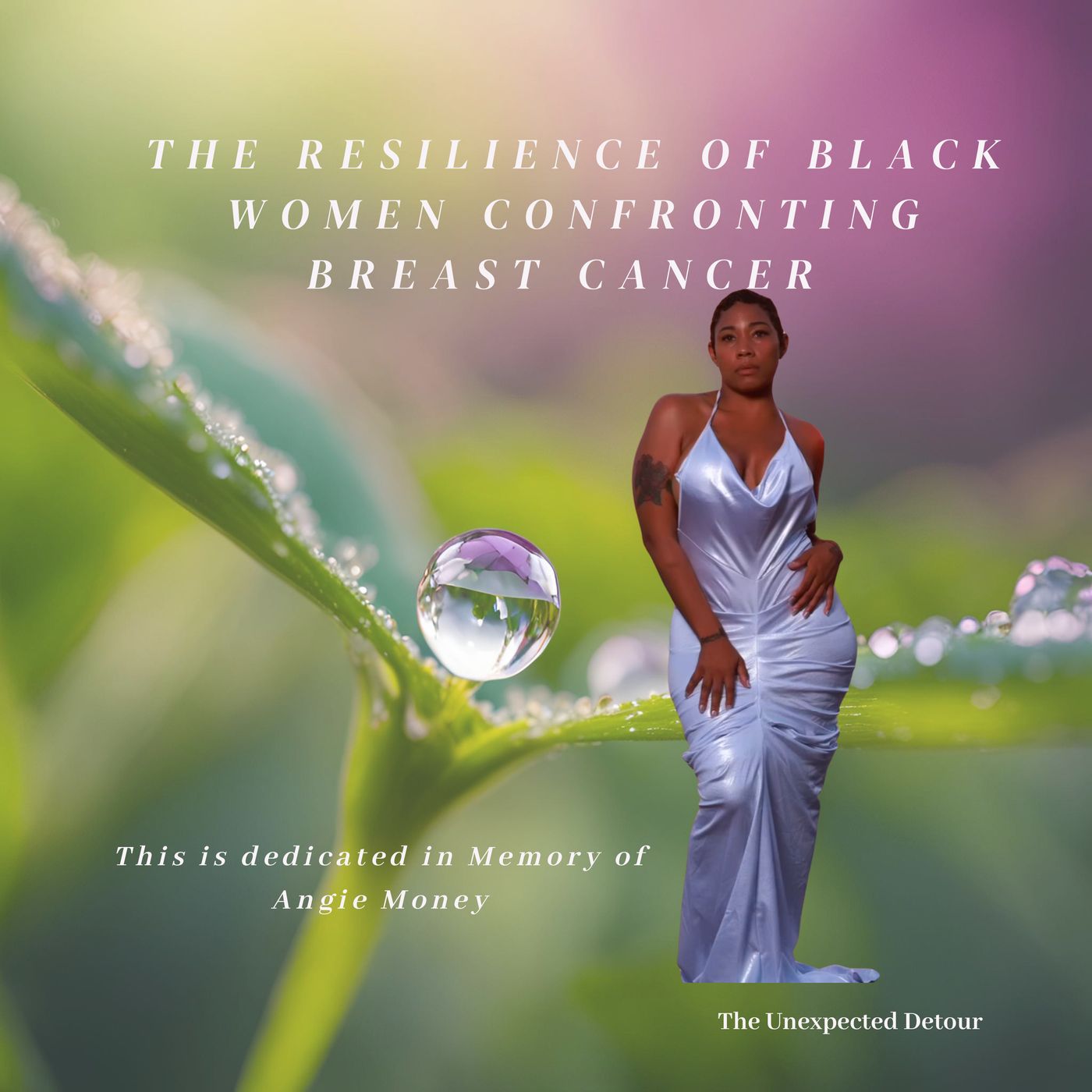 The Resilience of Black Women Confronting Breast Cancer 3-14-2025 Dedicated Memory of Angie Money episode artwork