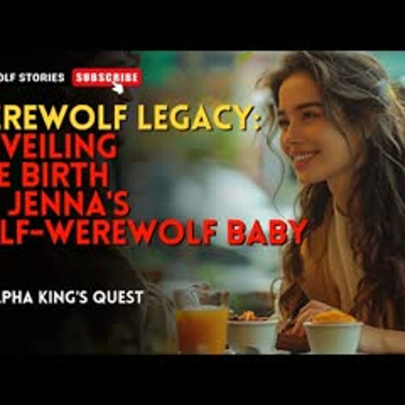 Werewolf Legacy Unveiling the Birth of Jenna's Half-Werewolf Baby丨An Alpha King's Quest EP 3 episode artwork