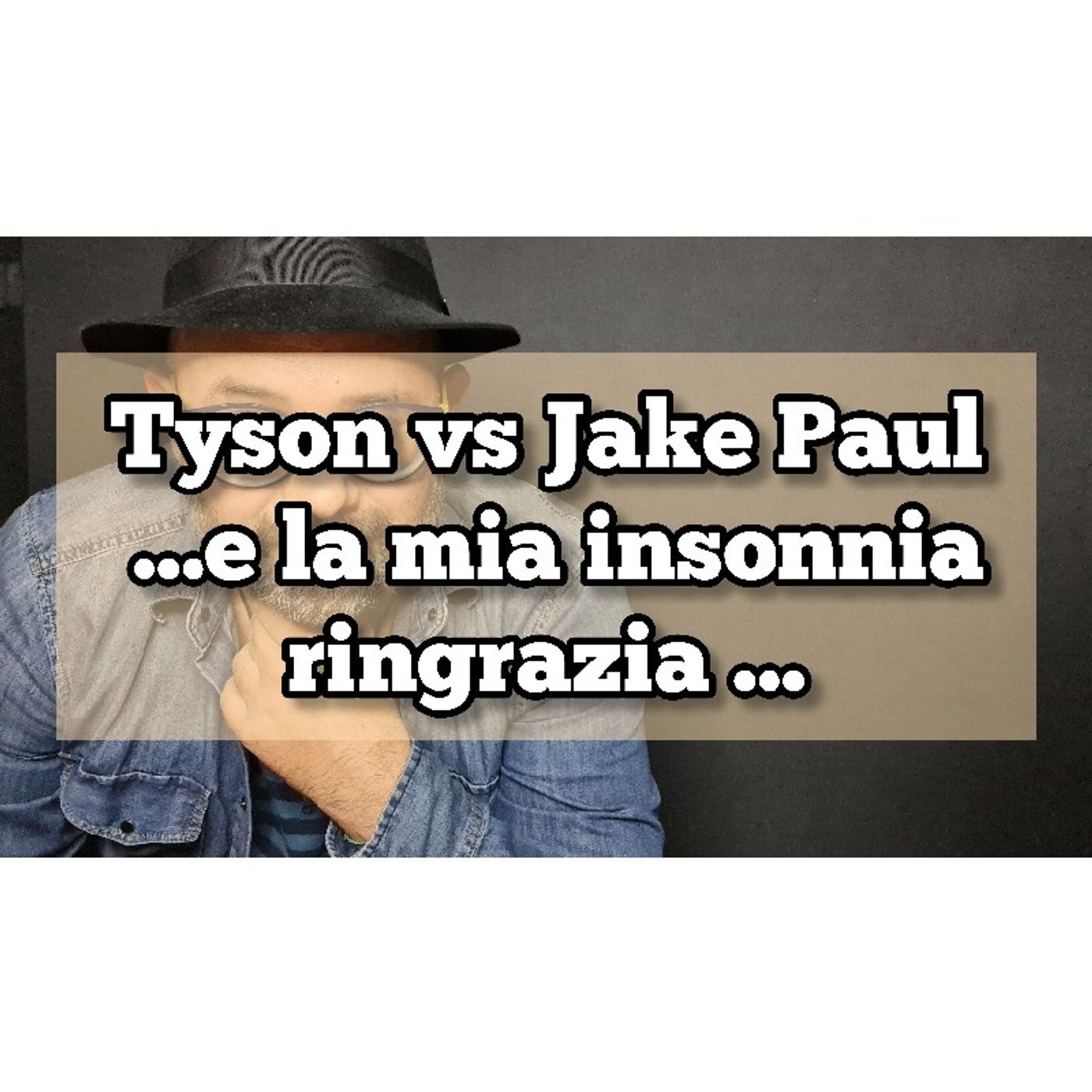 Episodio 1421 - Tyson vs jake paul..e la mia insonnia ringrazia ! episode artwork