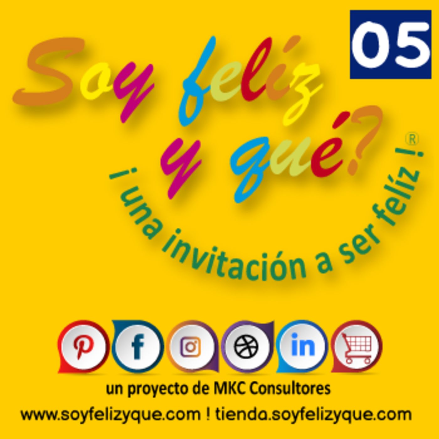 Soyfelizyqué, una invitación a ser feliz ® - #sfyq