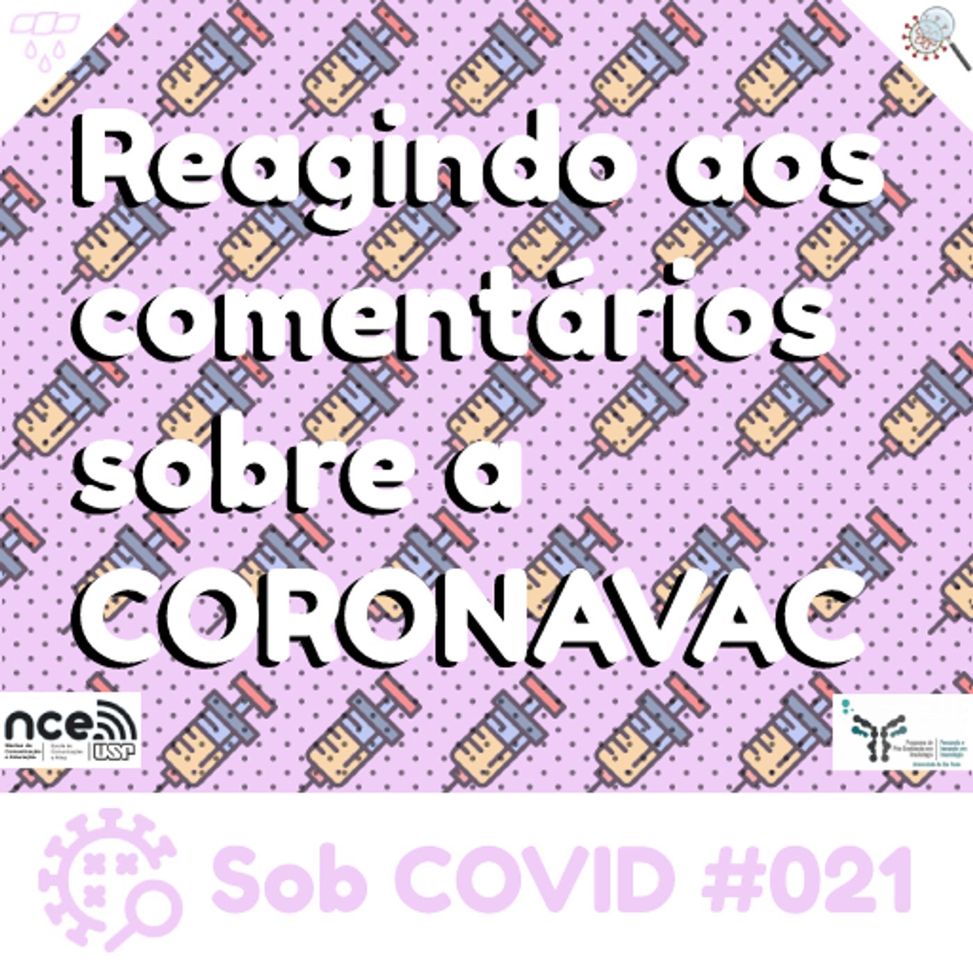Sob COVID #021 - "Reagindo aos comentários sobre a CORONAVAC" episode artwork