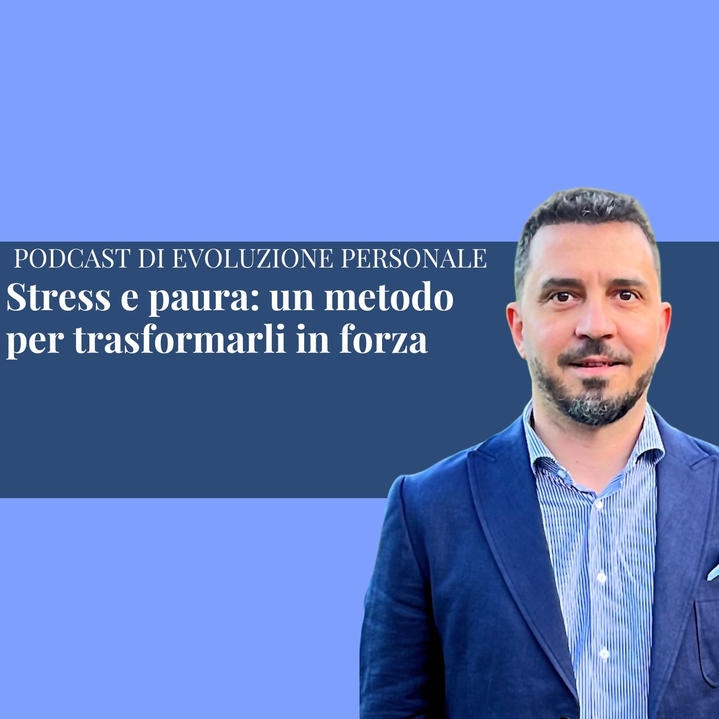 Episodio 335 - Stress e paura: un metodo per trasformarli in forza episode artwork