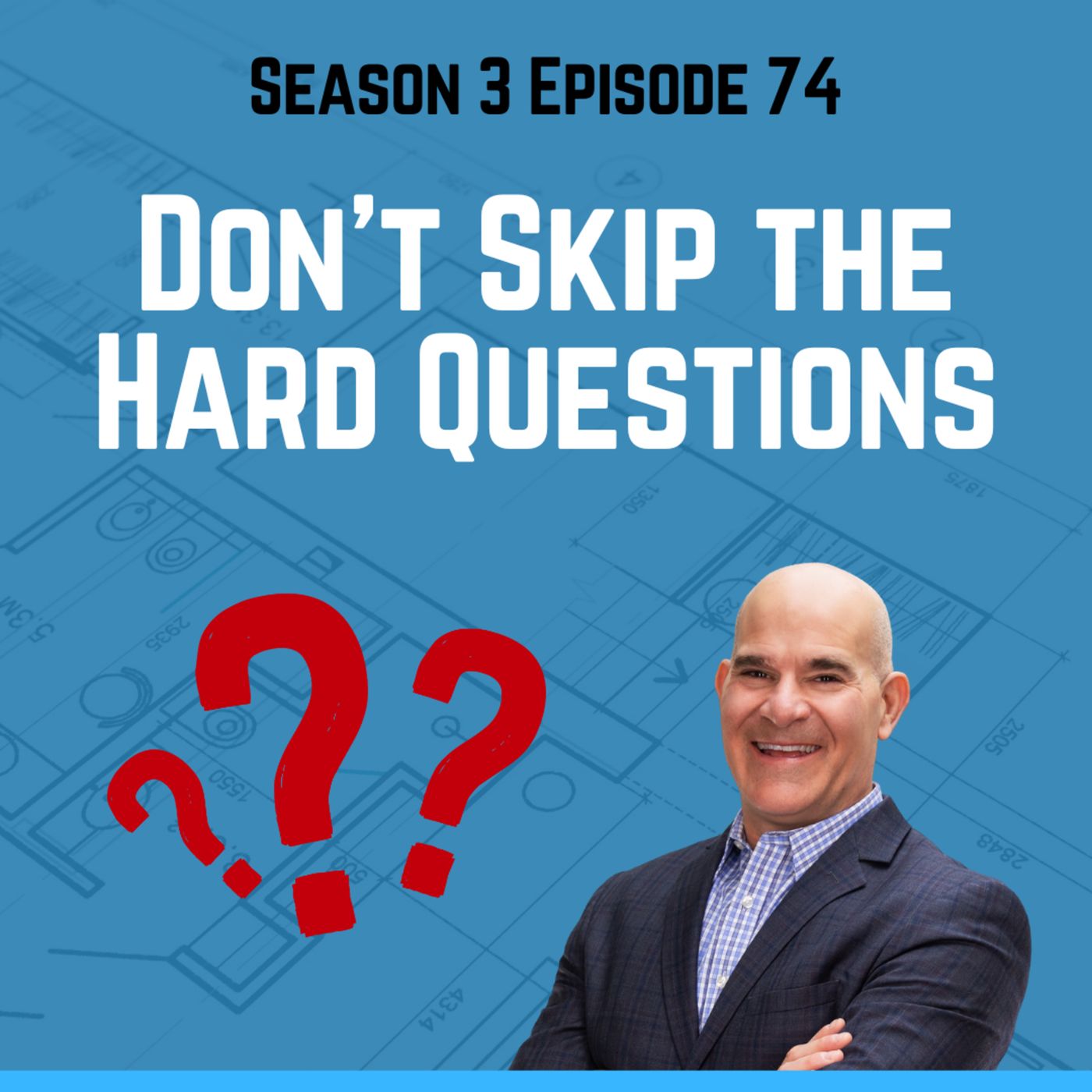 Don’t Skip the Hard Questions