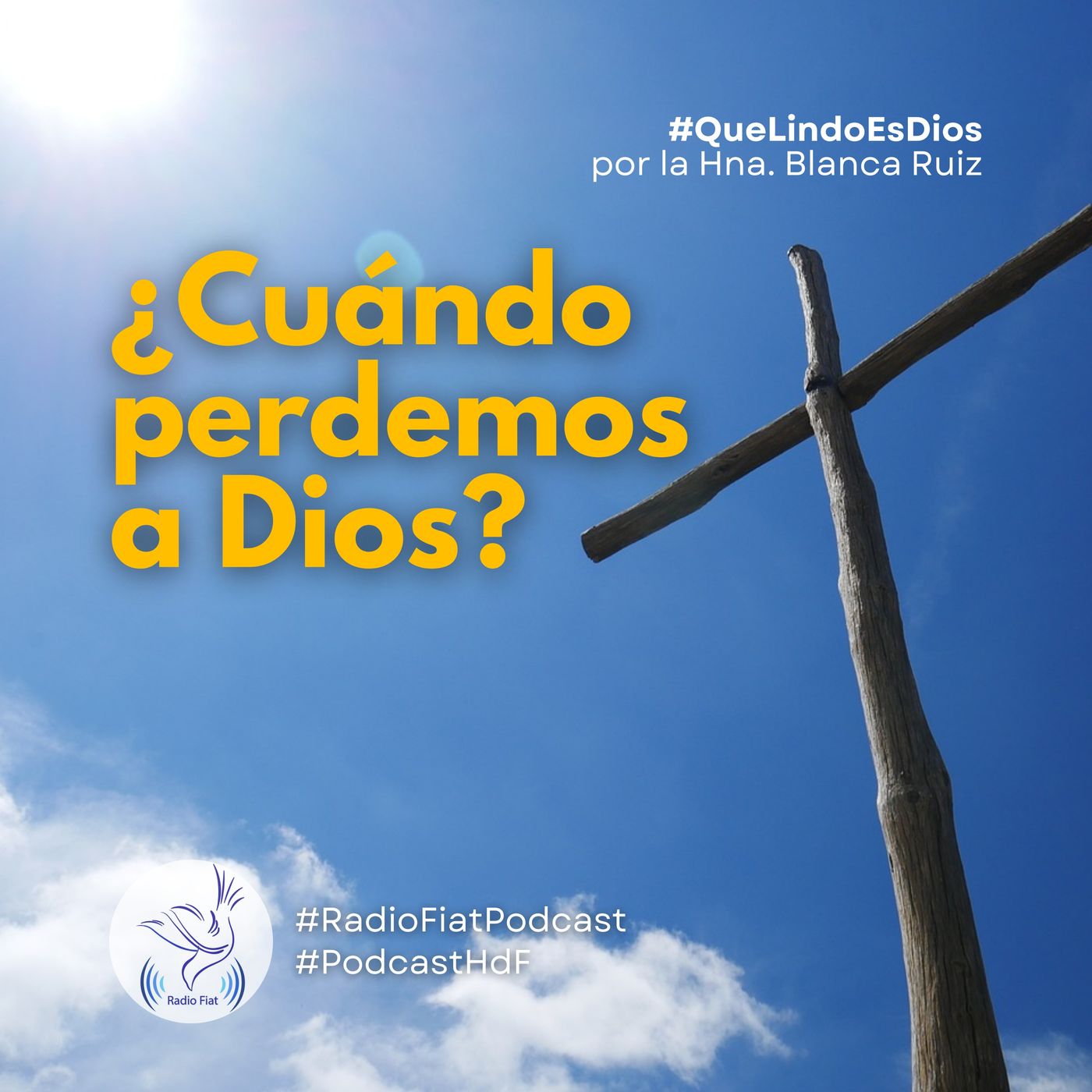 Que lindo es Dios - ¿Cuándo perdemos a Dios? episode artwork