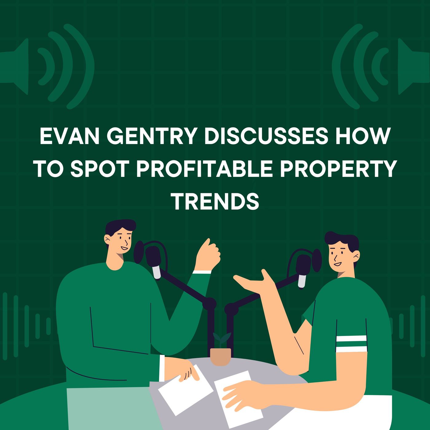Evan Gentry Discusses How to Spot Profitable Property Trends episode artwork