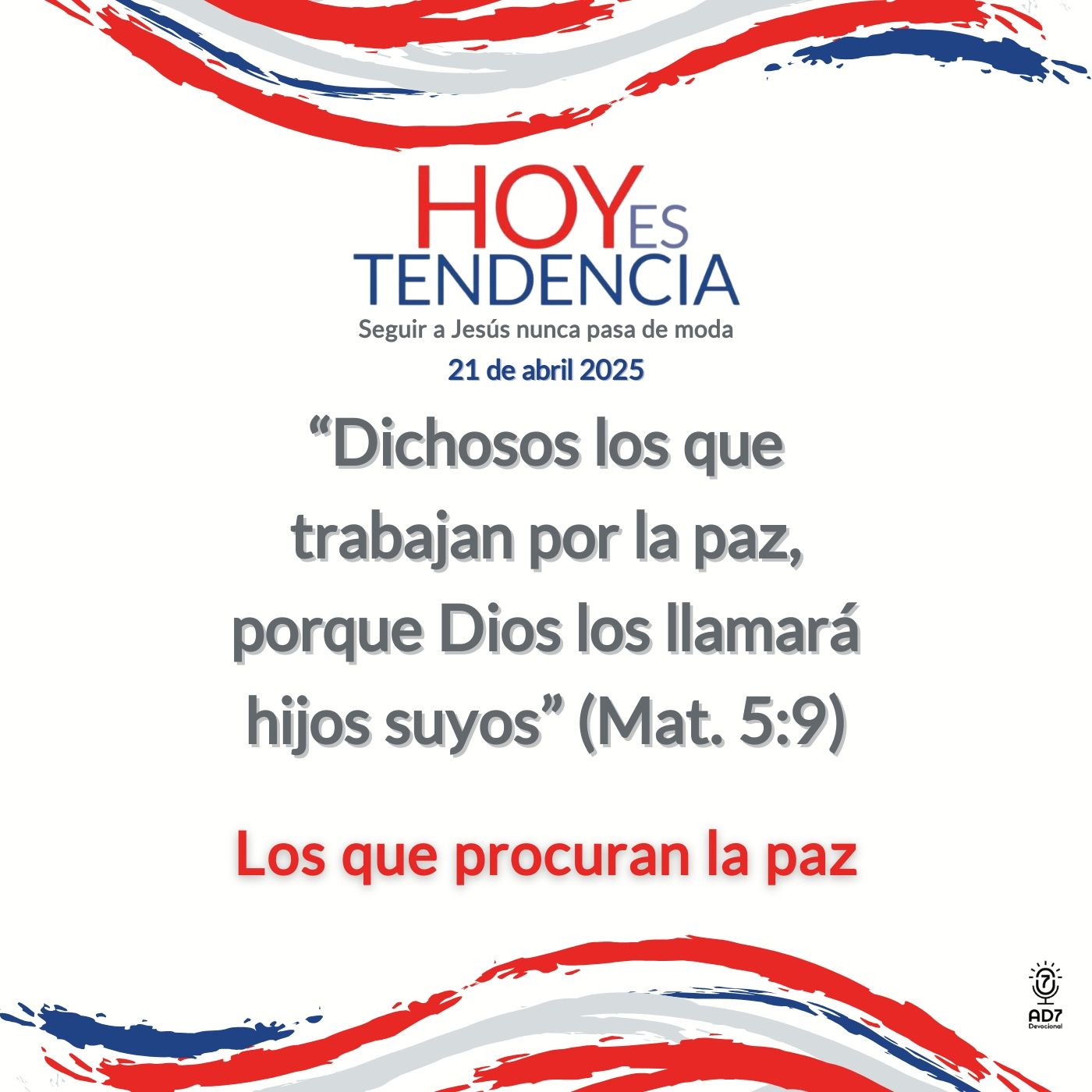 Los que procuran la paz ~ Devocional de Jóvenes ~ 21 de abril 2025