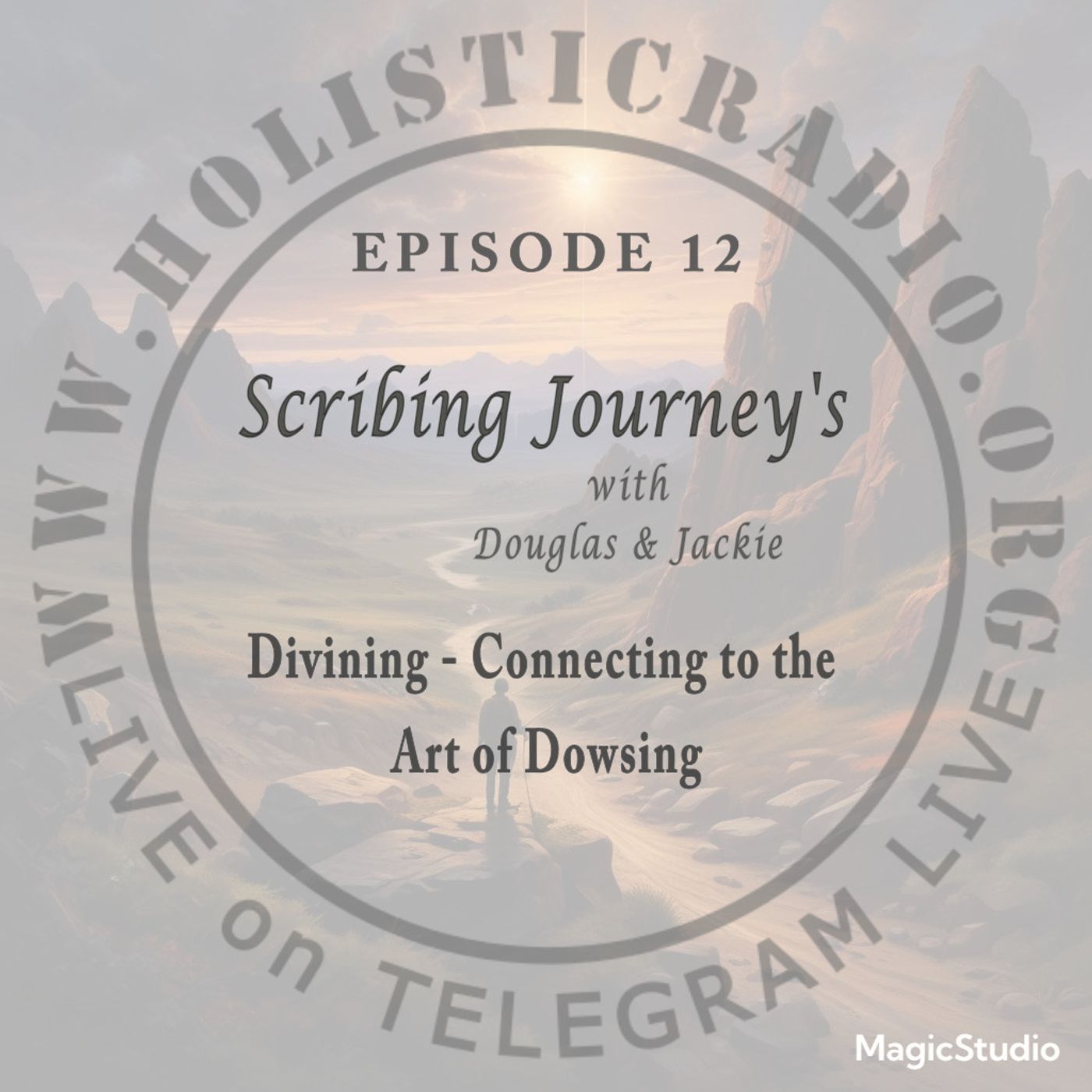 Ep 12 | Divining - The Art of Dowsing (part 1)