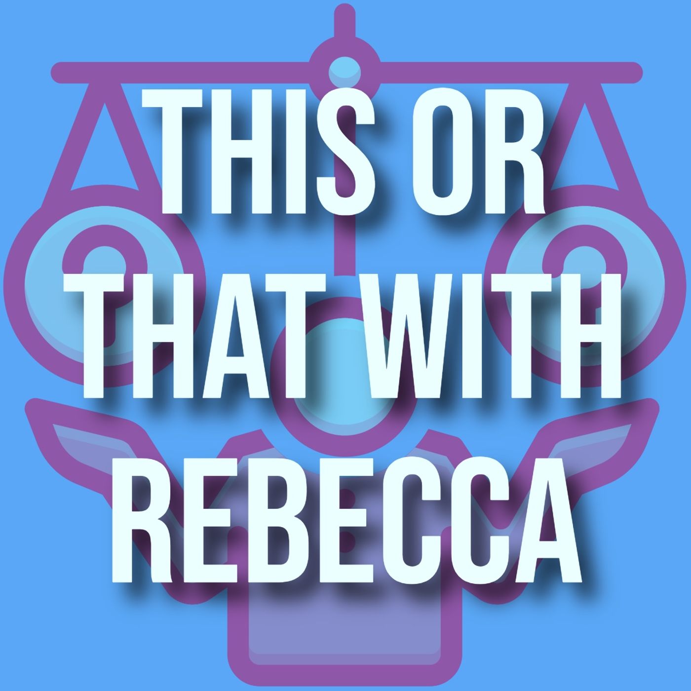 This or That with Rebecca