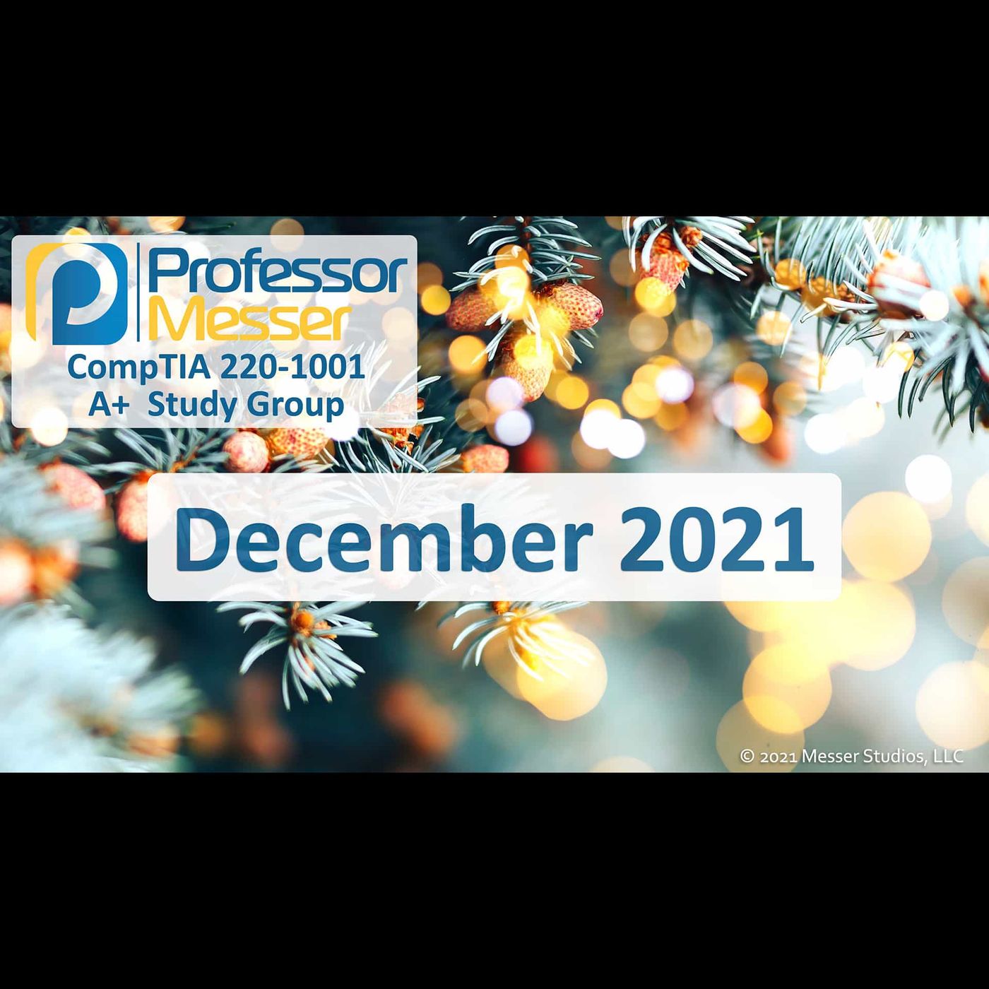Professor Messer's CompTIA 220-1001 A+ Study Group After Show - December 2021