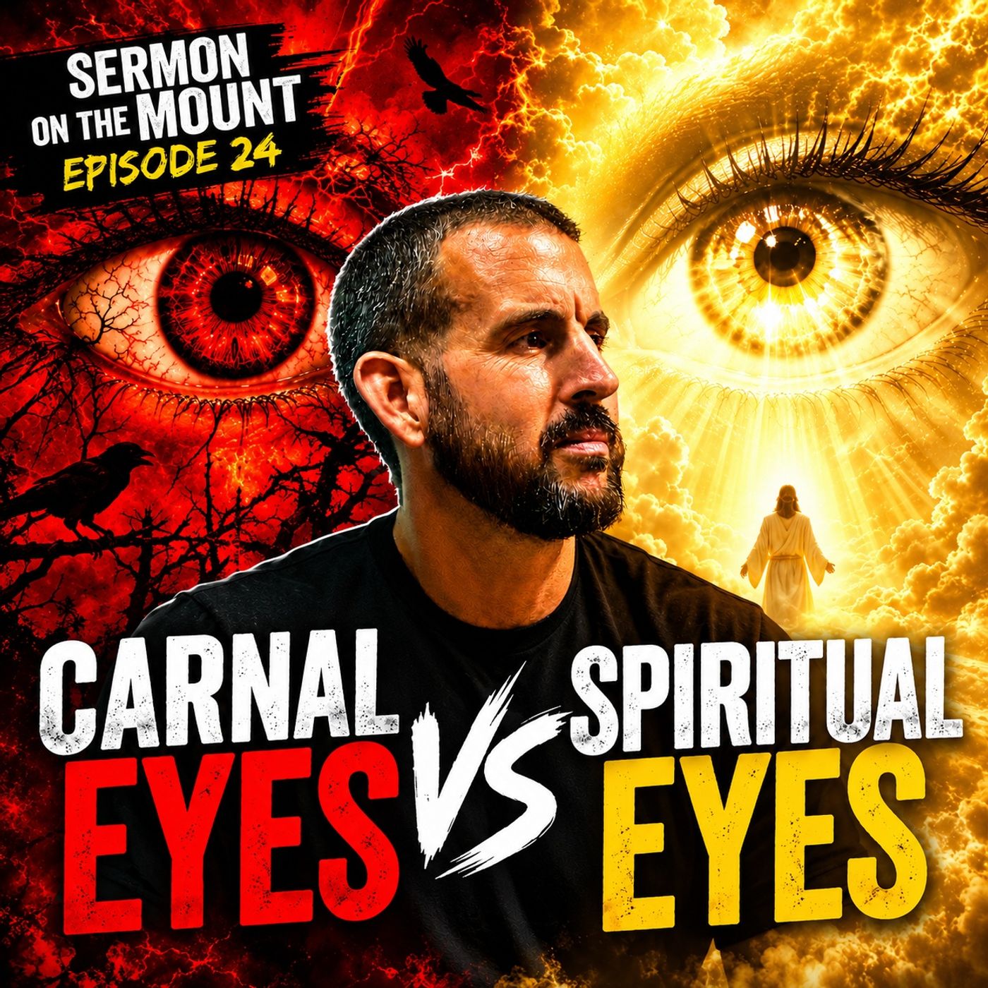 Carnal Eyes VS Spiritual Eyes | Sermon on the Mount
