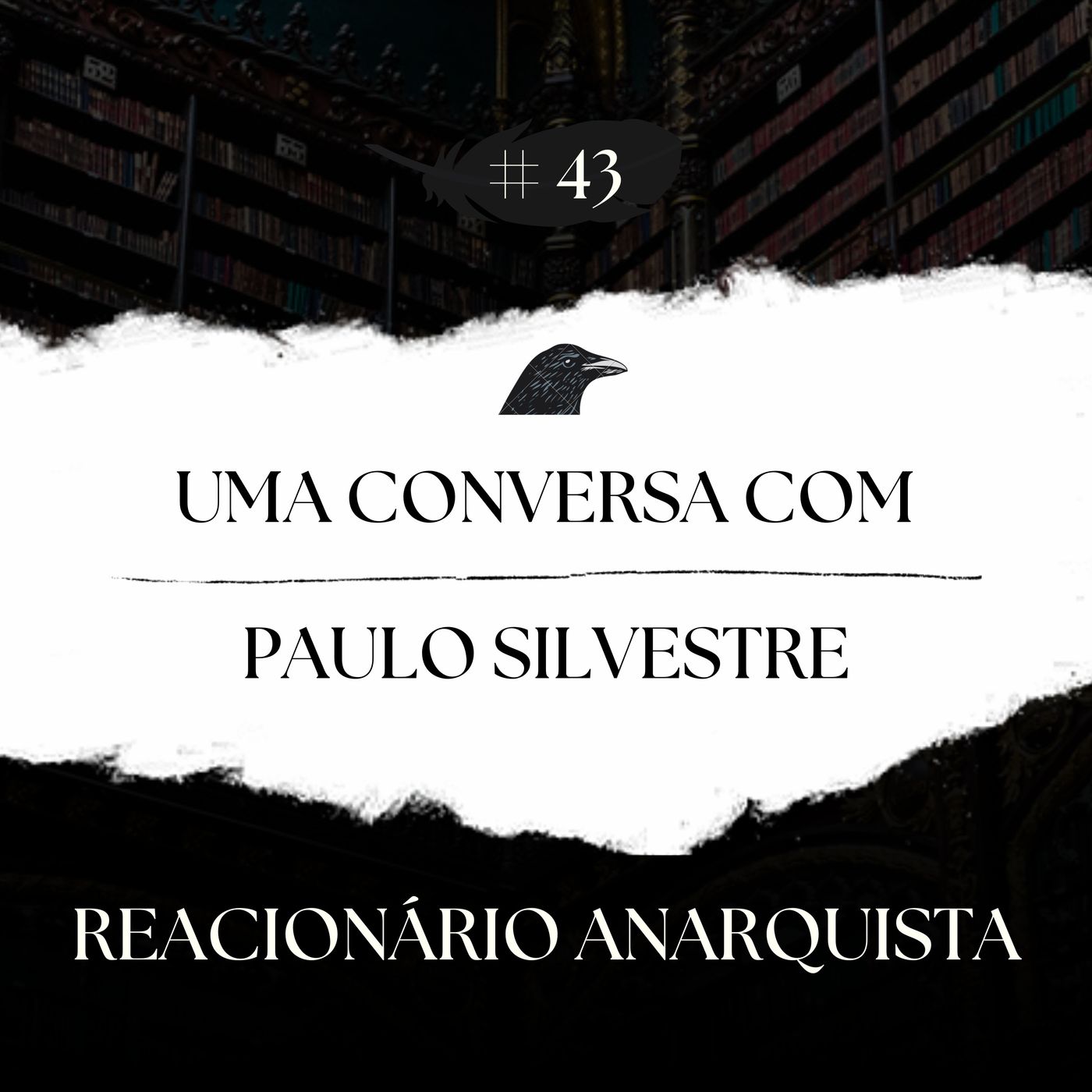 Episódio 43 - Uma Conversa com Paulo Silvestre - Pt.4