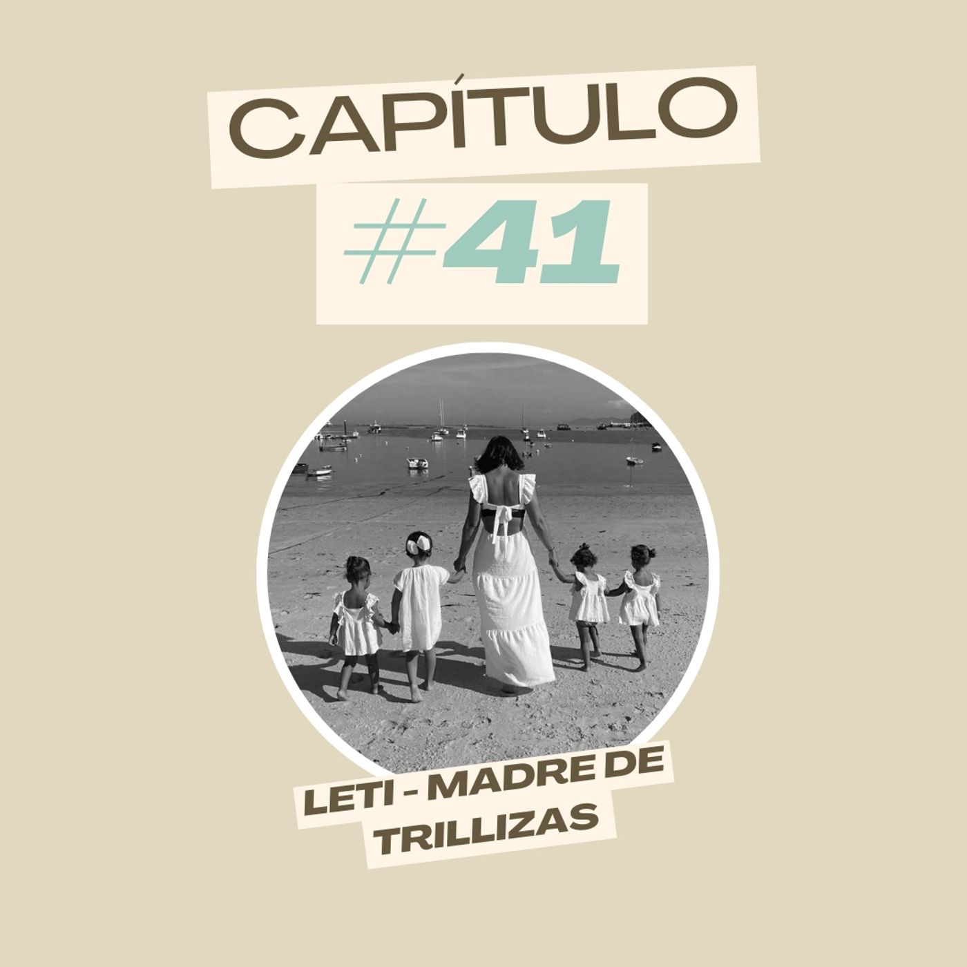 #41 Leti - Madre de trillizas
