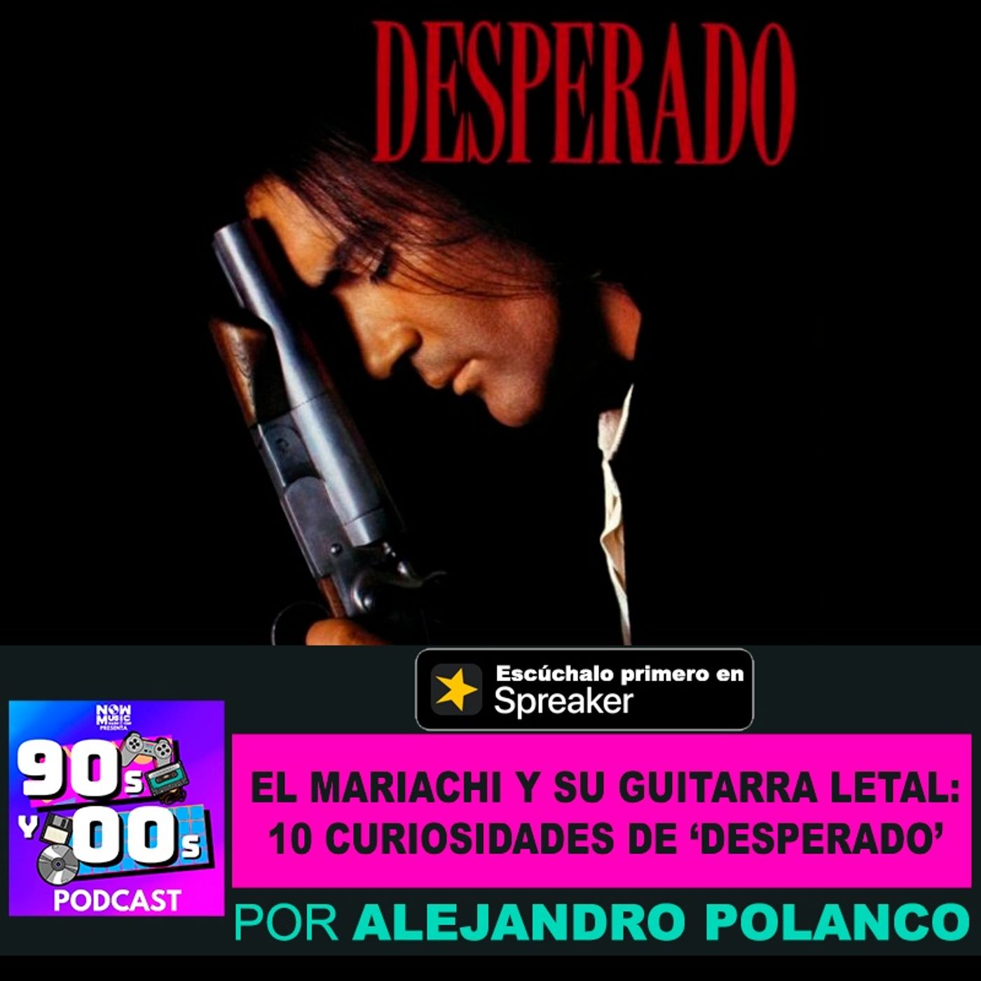 Antonio Banderas y la pelicula que lo marcó en los 90s; 'Desperado'. episode artwork