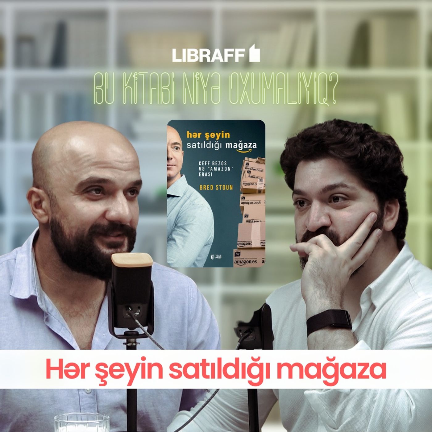 Hər şeyin satıldığı mağaza Amazon erası | Niyə bu kitabı oxumalıyam? | Libraff | Söhbətgah episode artwork