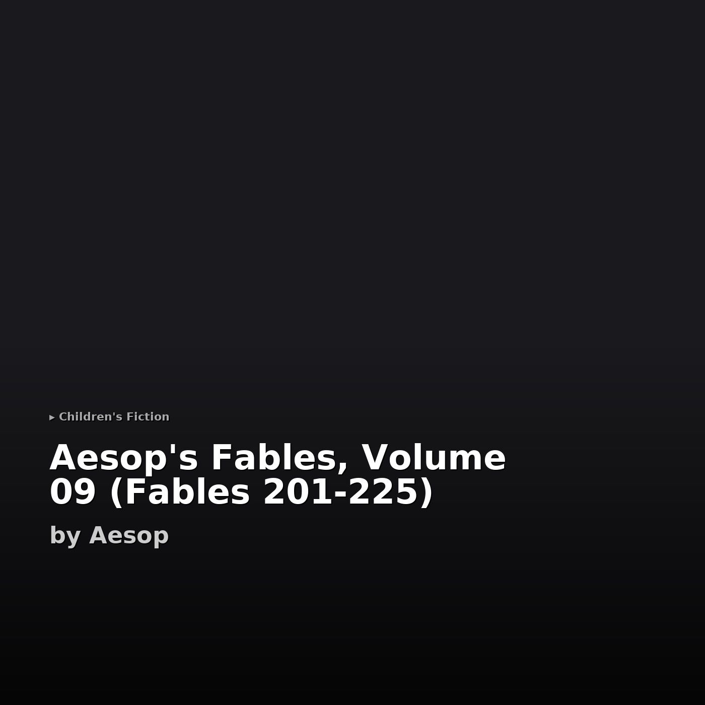 Aesop's Fables, Volume 09 (Fables 201-225)
