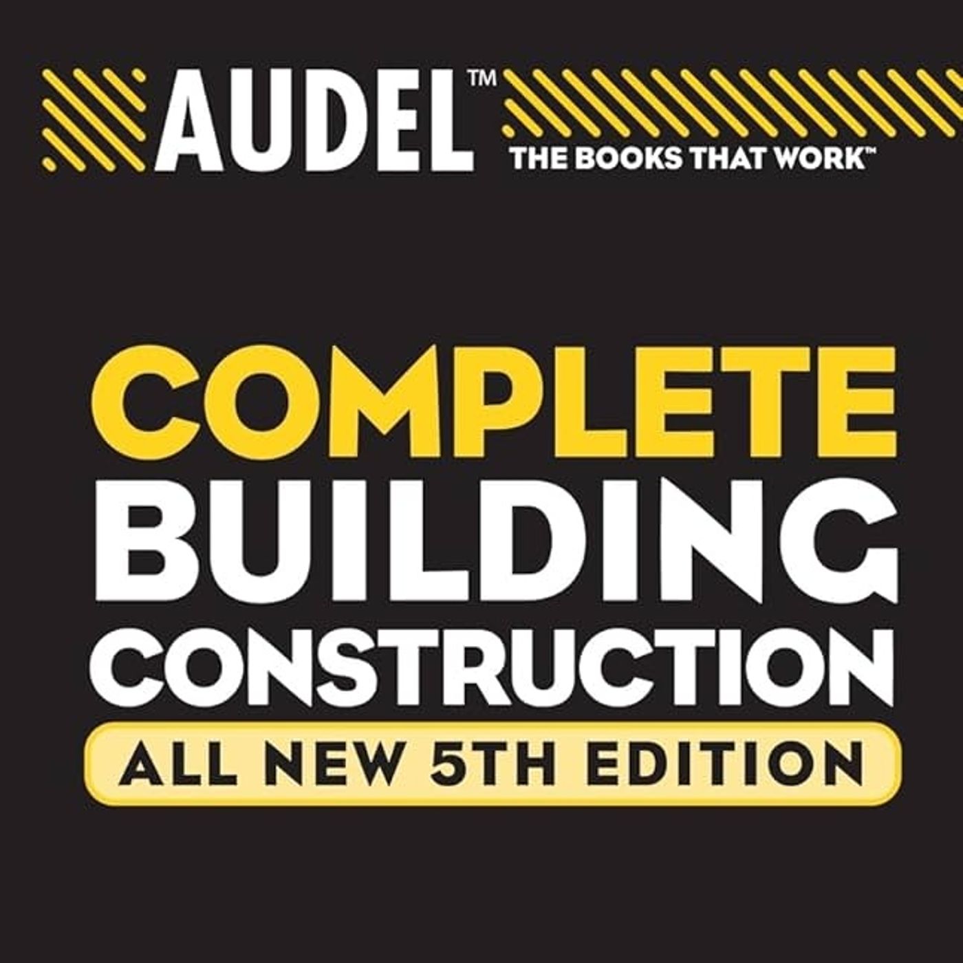 Audel Complete Building Construction Audel Complete Building Construction