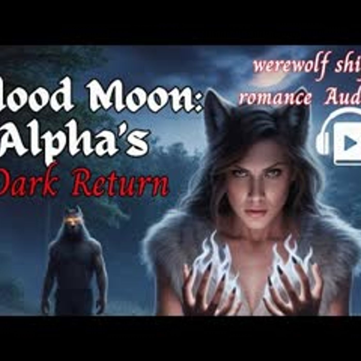Rejected by the Alpha Under the Blood Moon, He Returned to Claim Me With Secrets Too Dark to Survive episode artwork