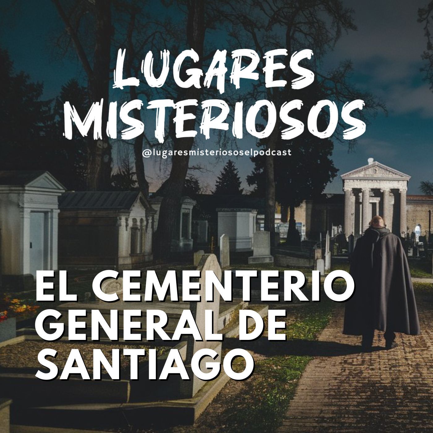 El Cementerio General de Santiago: Historia y leyendas