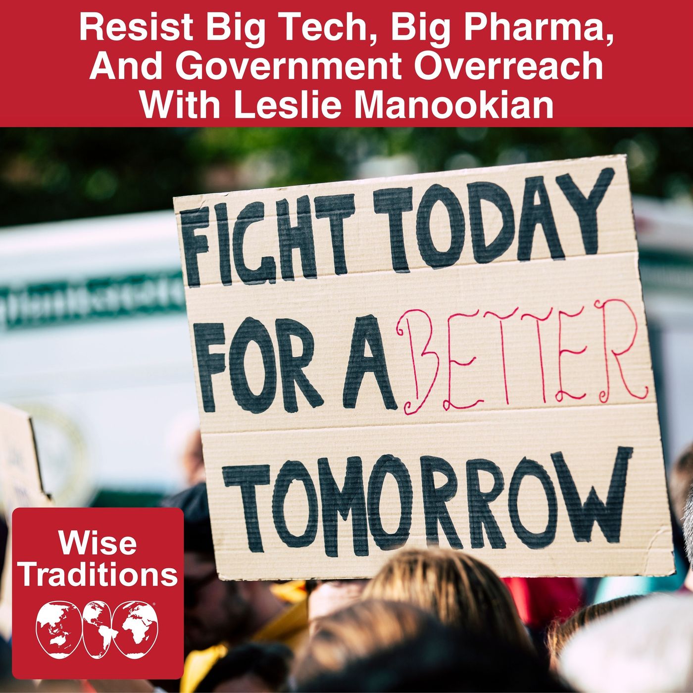 546: Resist Big Tech, Big Pharma, And Government Overreach With Leslie Manookian