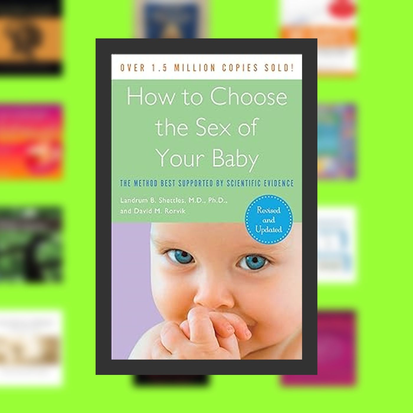 PDF [DOWNLOAD] How to Choose the Sex of Your Baby: Fully revised and updated By  Landrum B. Shettles (Author),  Full Episode episode artwork