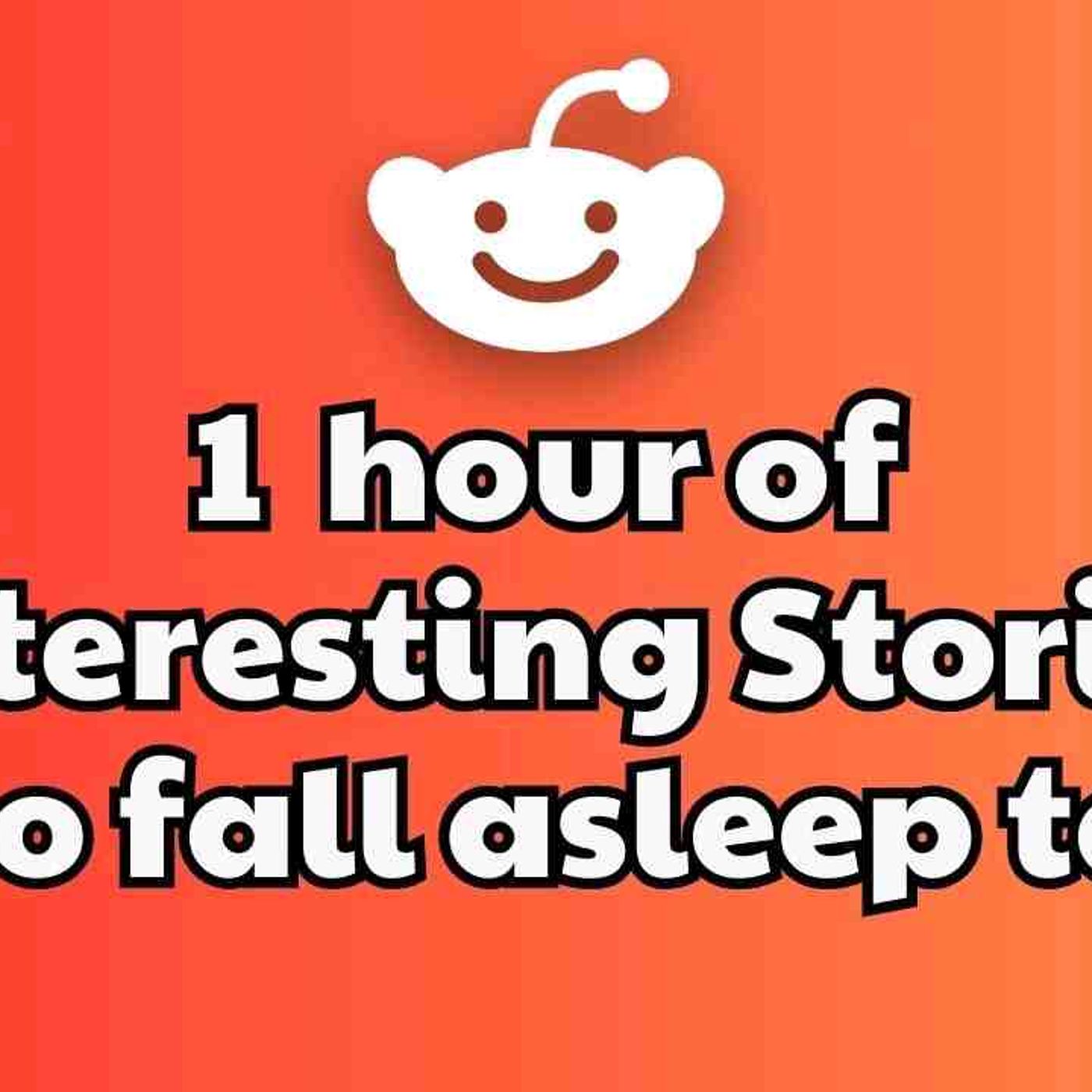 1 HOURS of Interesting Stories to Fall Asleep to _ Best Reddit Stories Compilation - Reddit Family episode artwork