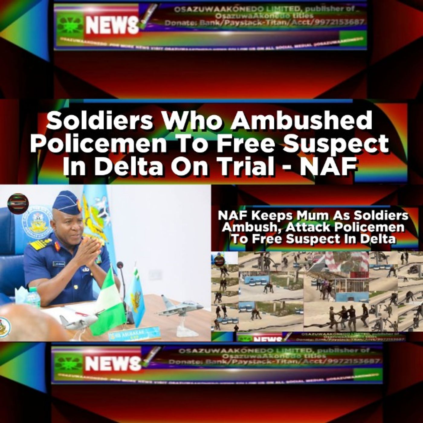 Soldiers Who Ambushed Policemen To Free Suspect In Delta On Trial - NAF episode artwork