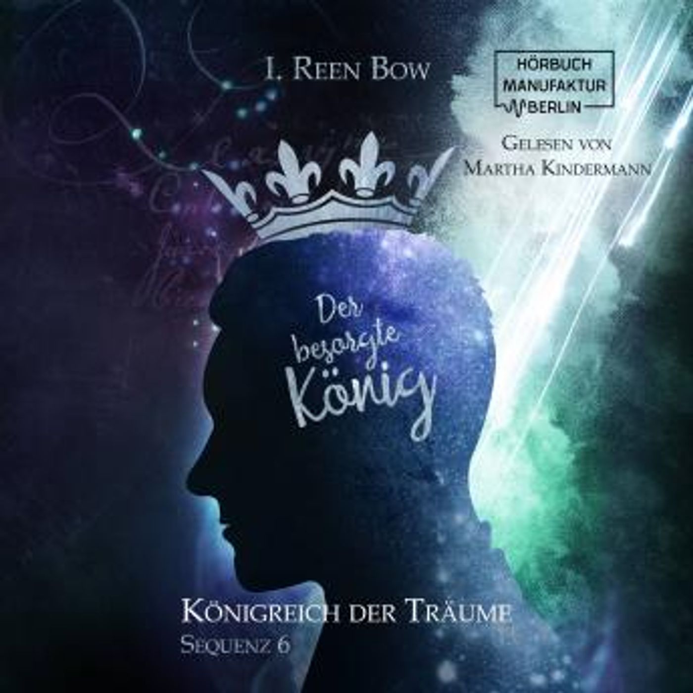 [German] - Der besorgte König - Königreich der Träume, Sequenz 6 (ungekürzt) by I. Reen Bow episode artwork