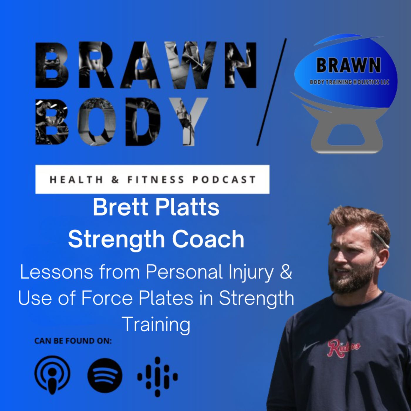 Brawn Body Health and Fitness Podcast