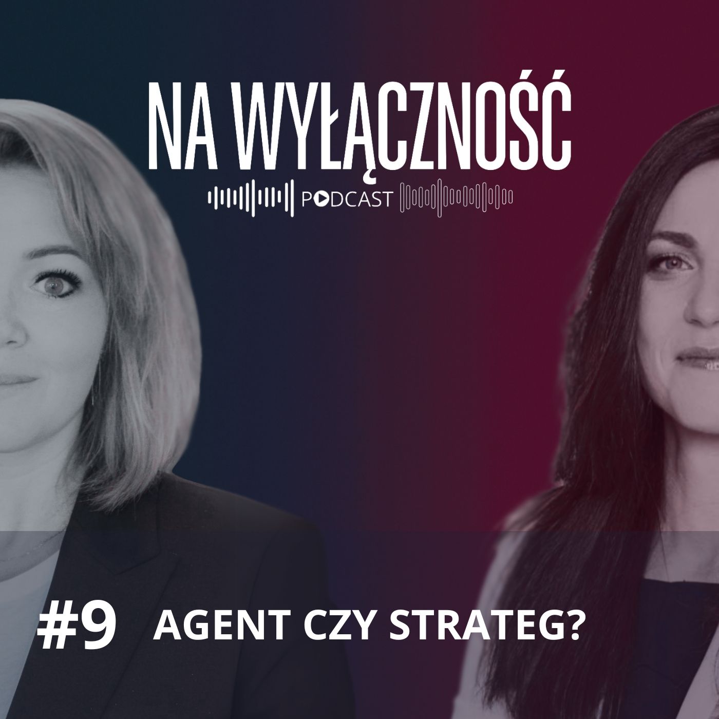 #9 - Agent czy Strateg?