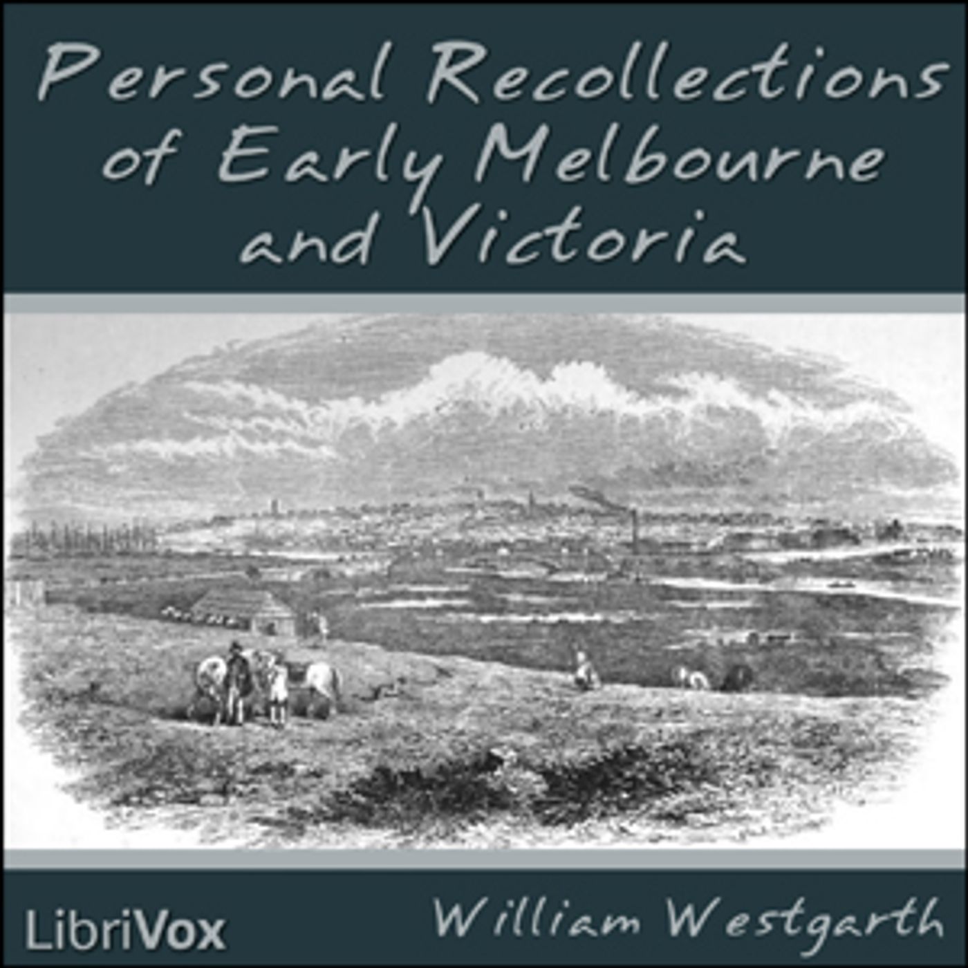 Personal Recollections of Early Melbourne and Victoria by William Westgarth episode artwork